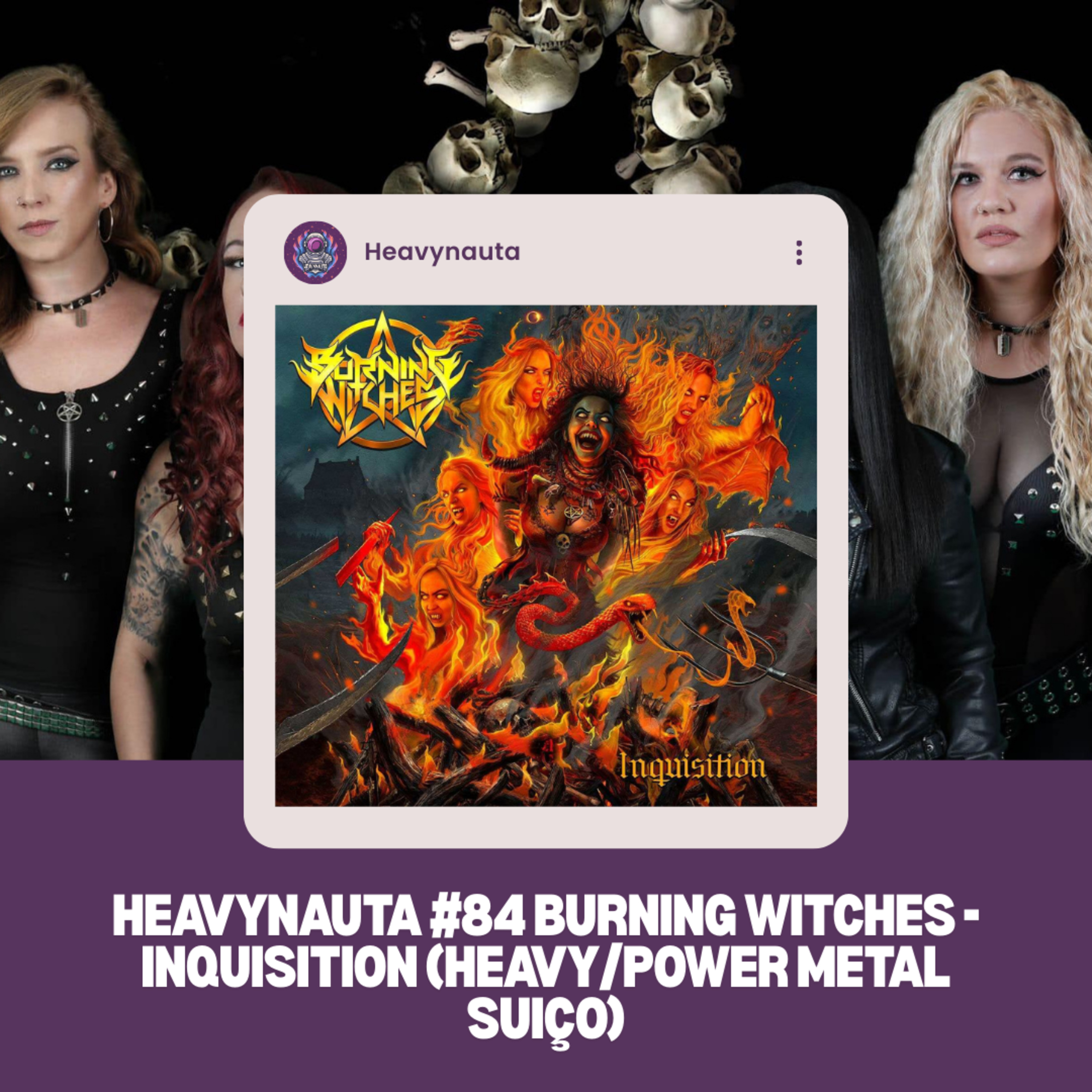 Heavynauta #84 Burning Witches - Inquisition (Heavy/Power Metal Suiço) episode artwork