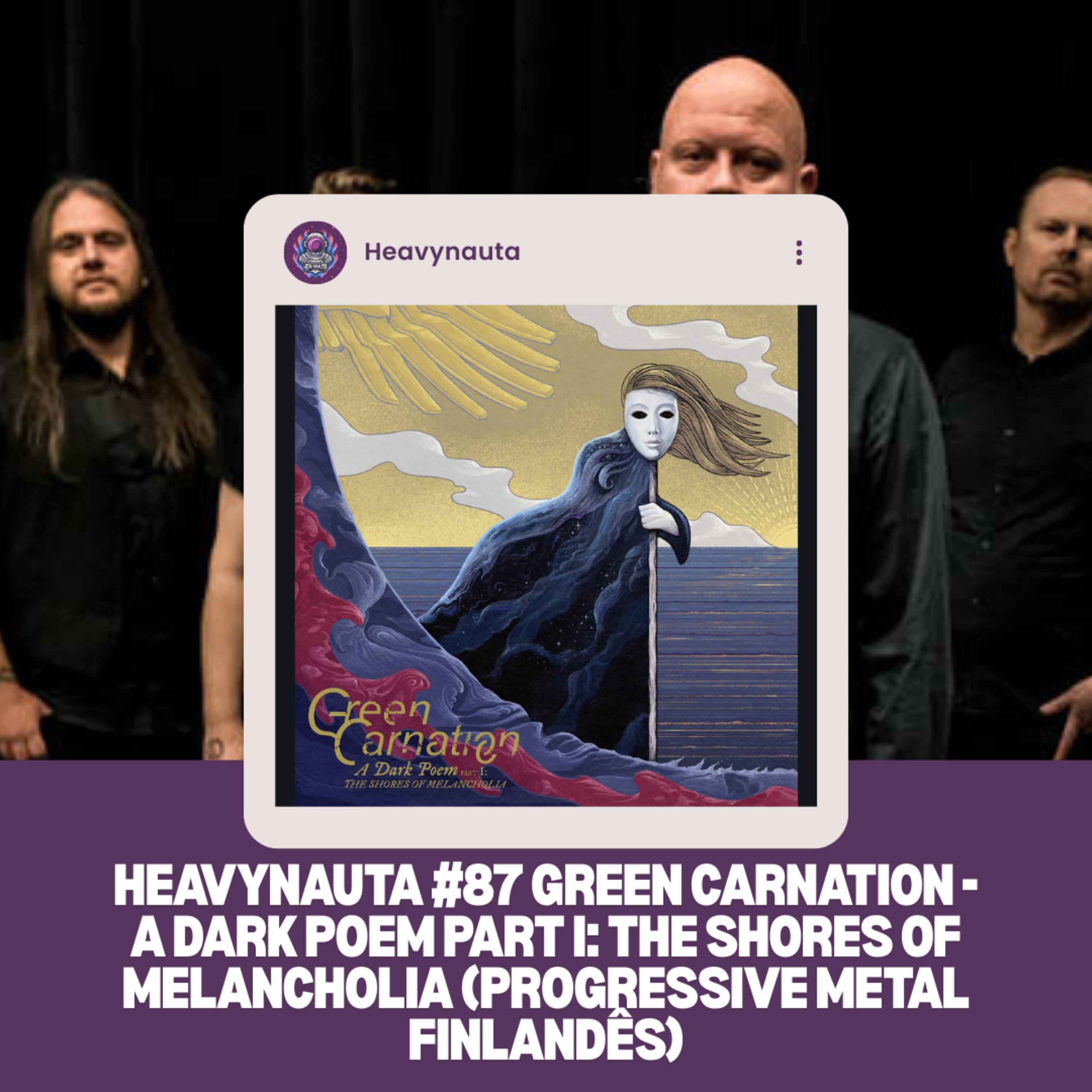 Heavynauta #87 Green Carnation - A Dark Poem Part I: The Shores Of Melancholia (Progressive Metal Finlandês) episode artwork