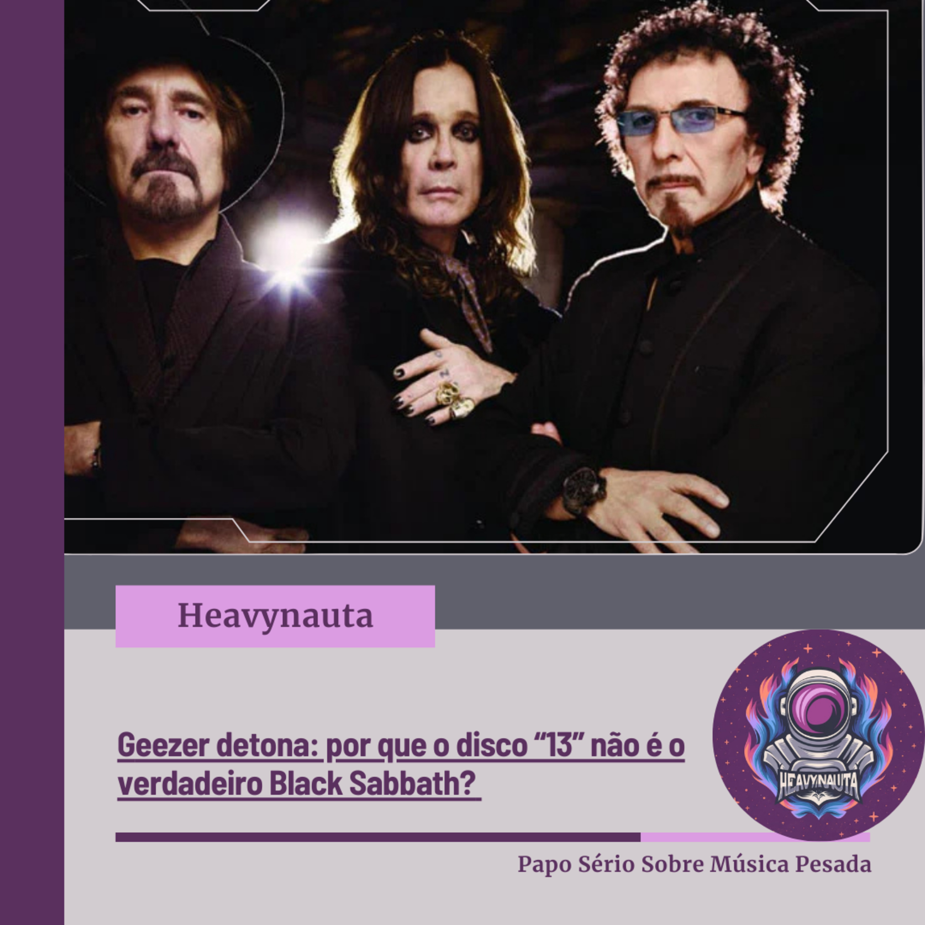 Geezer detona: por que o disco “13” não é o verdadeiro Black Sabbath? episode artwork