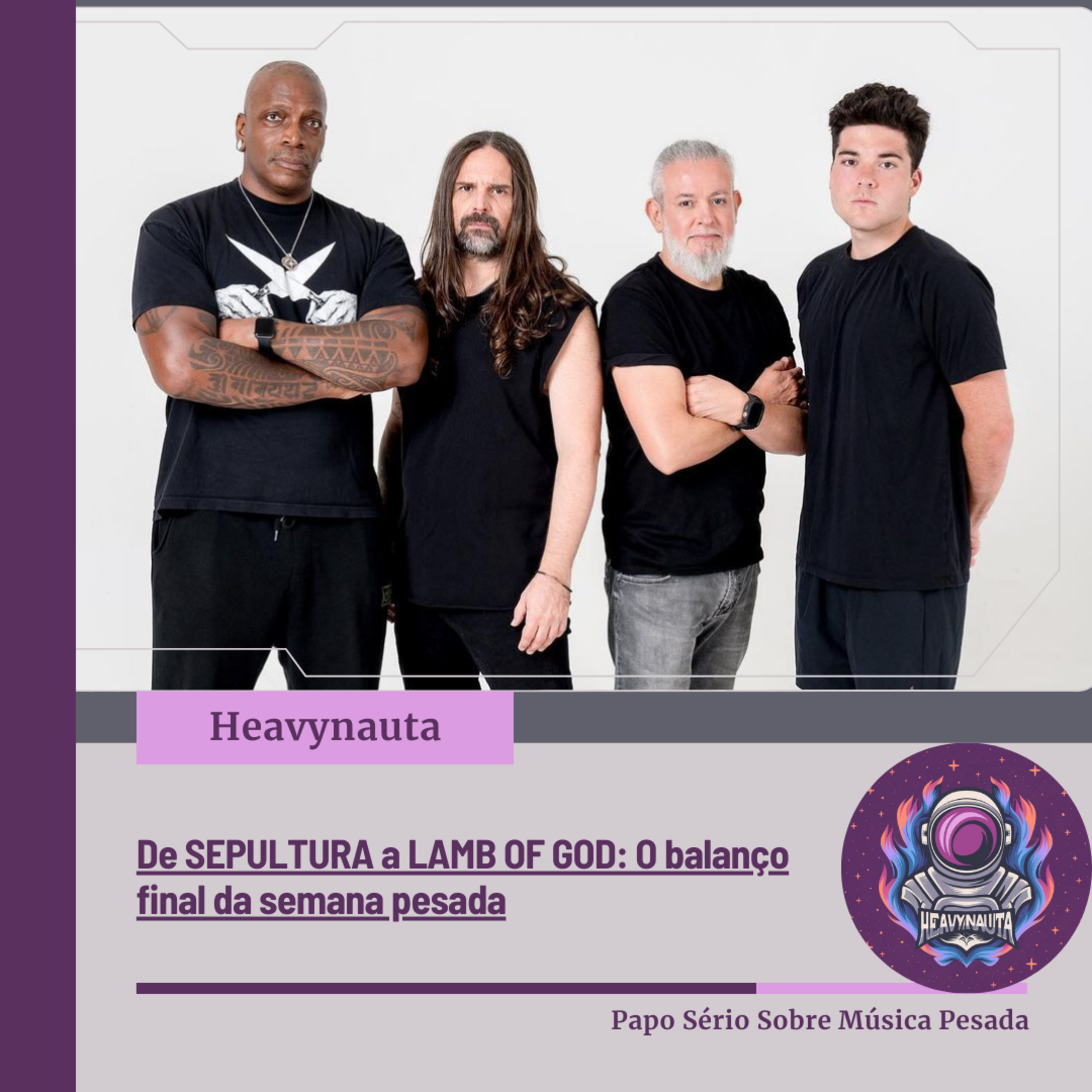 De SEPULTURA a LAMB OF GOD: O balanço final da semana pesada 🧐 episode artwork