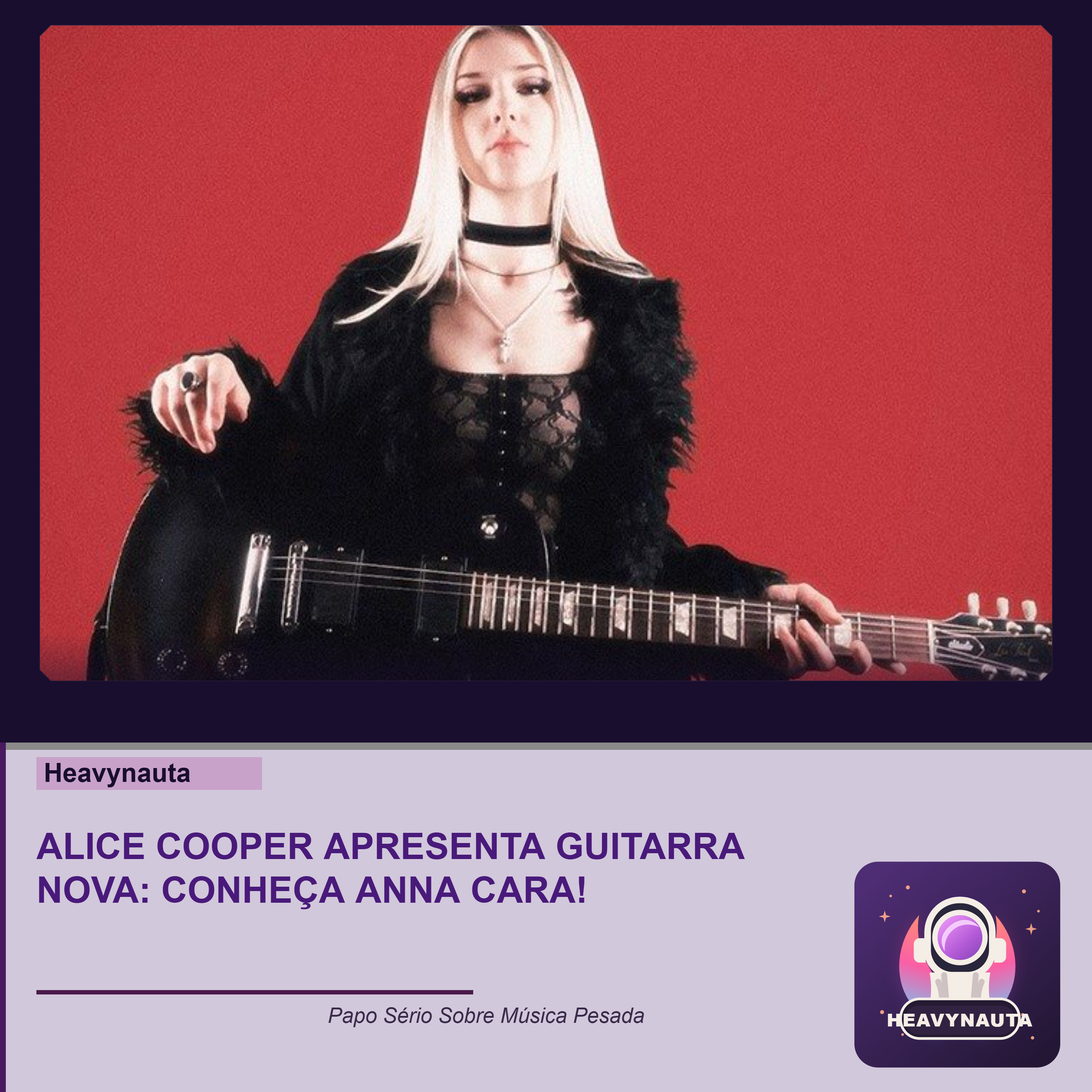 ALICE COOPER APRESENTA GUITARRA NOVA: CONHEÇA ANNA CARA! episode artwork