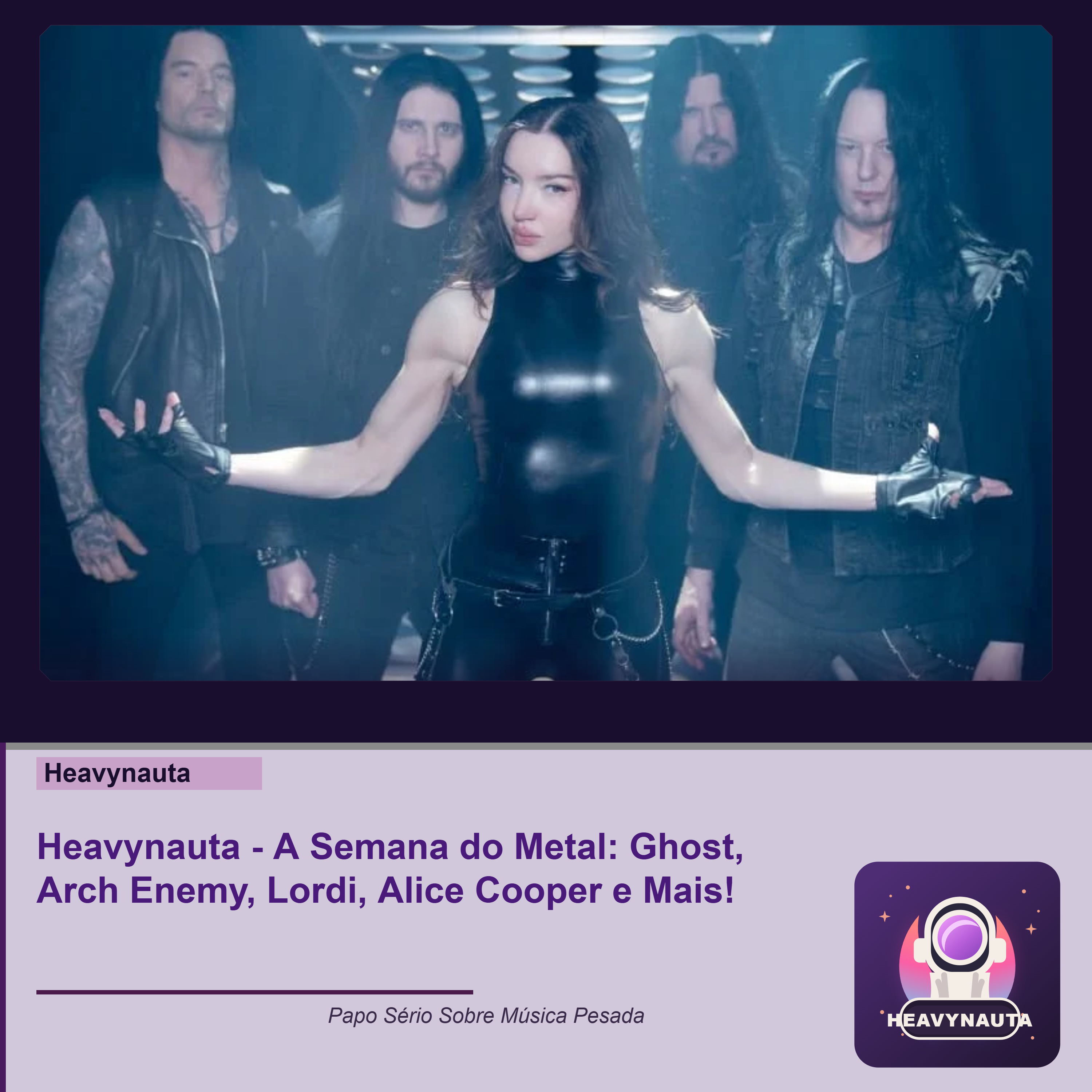 Heavynauta - A Semana do Metal: Ghost, Arch Enemy, Lordi, Alice Cooper e Mais! episode artwork