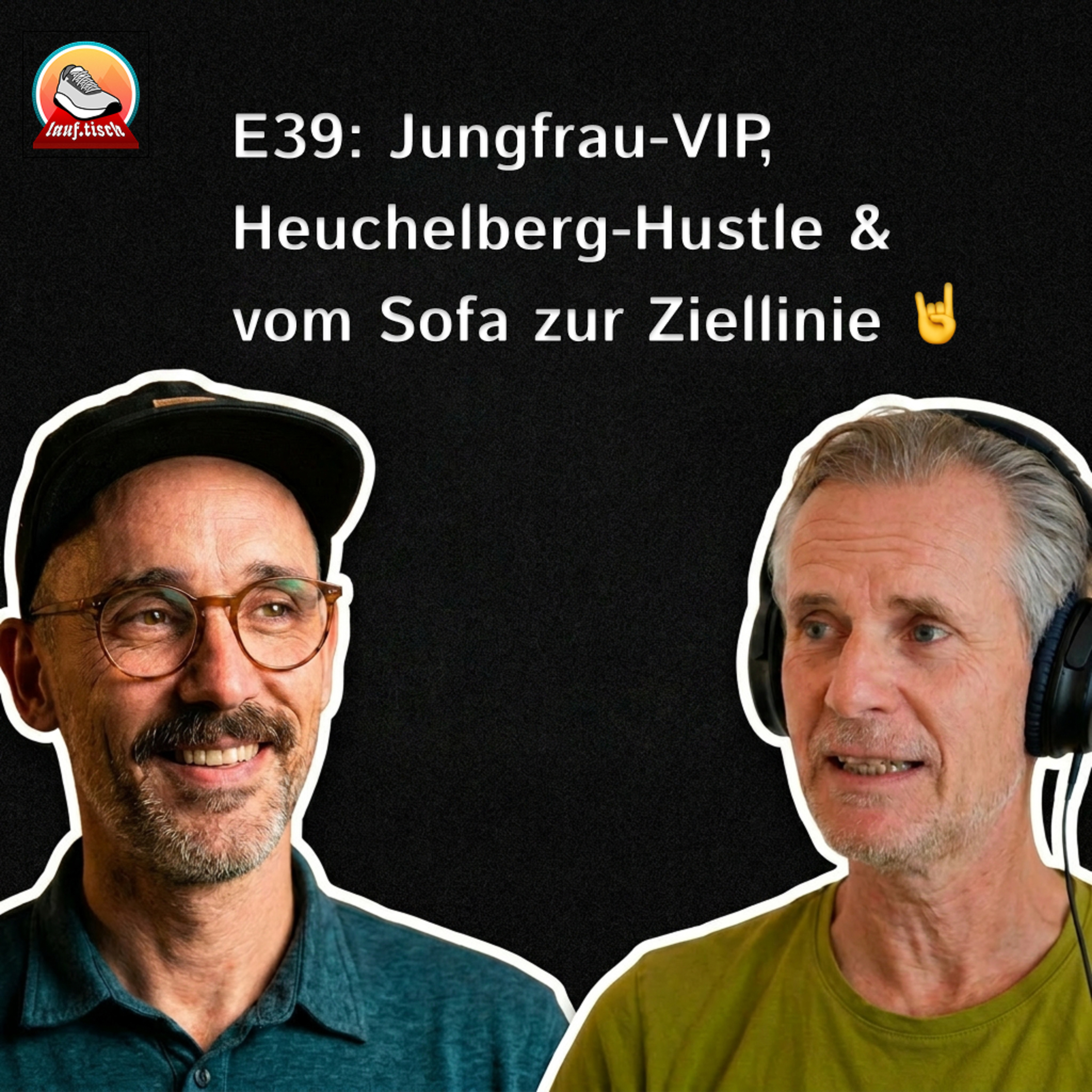 E39: Jungfrau-VIP, Heuchelberg-Hustle & vom Sofa zur Ziellinie 🤘 episode artwork