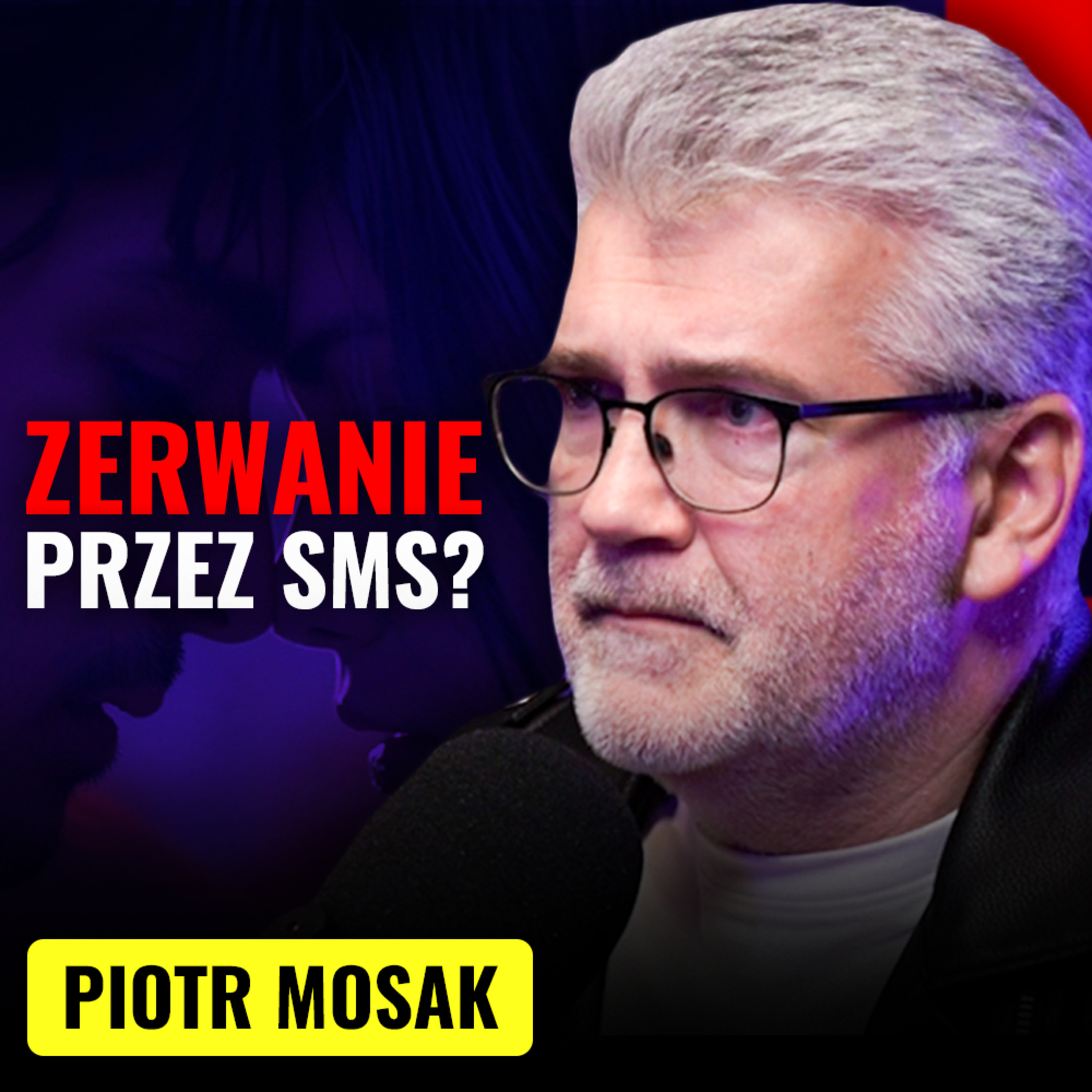 Czy można zakończyć związek SMS-em? Gdzie jest granica w relacji? Piotr Mosak | Strategiczny Ruch #25