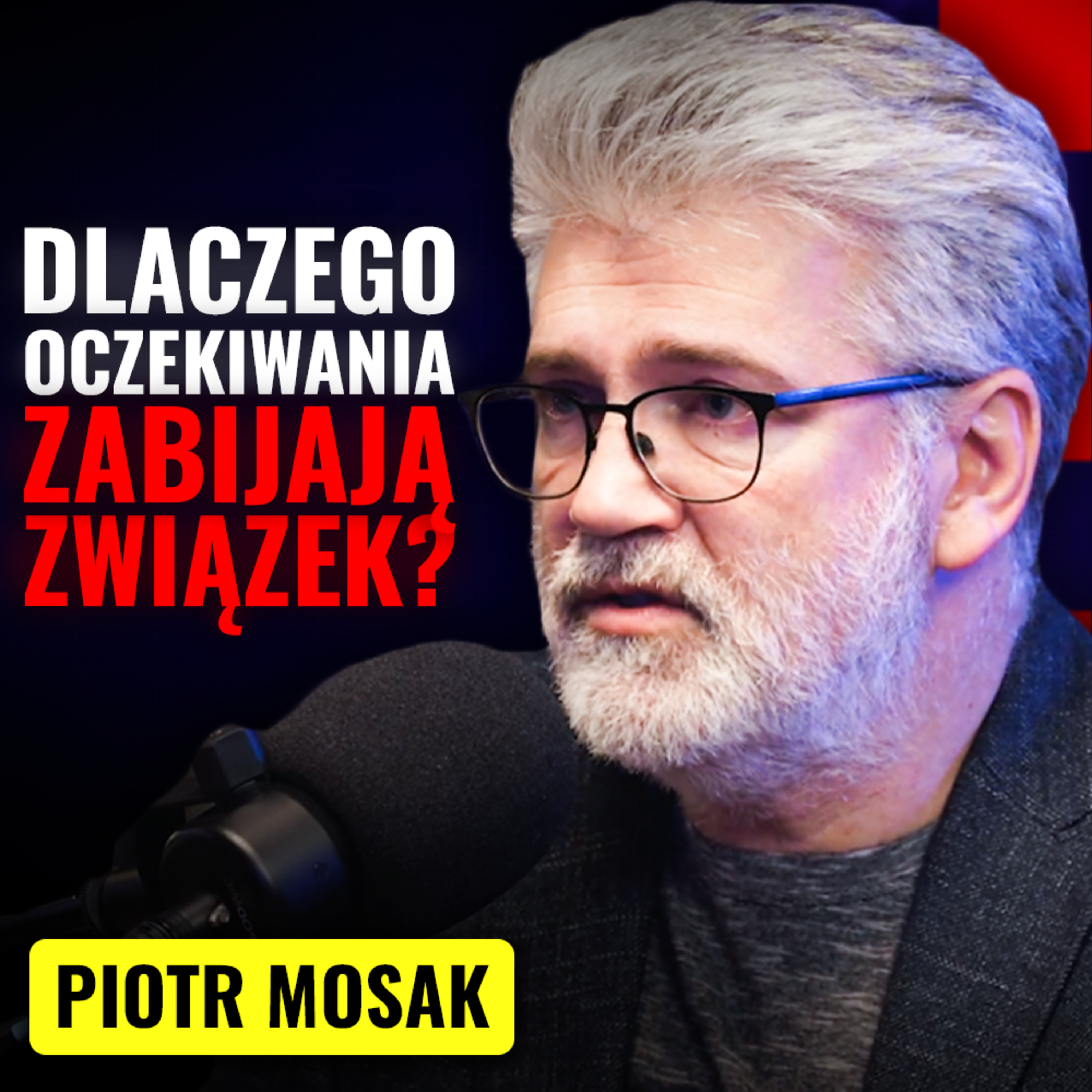 „Powinnaś to zrobić!” Dlaczego to prowadzi prosto do rozstania? Piotr Mosak | GAMBIT #34