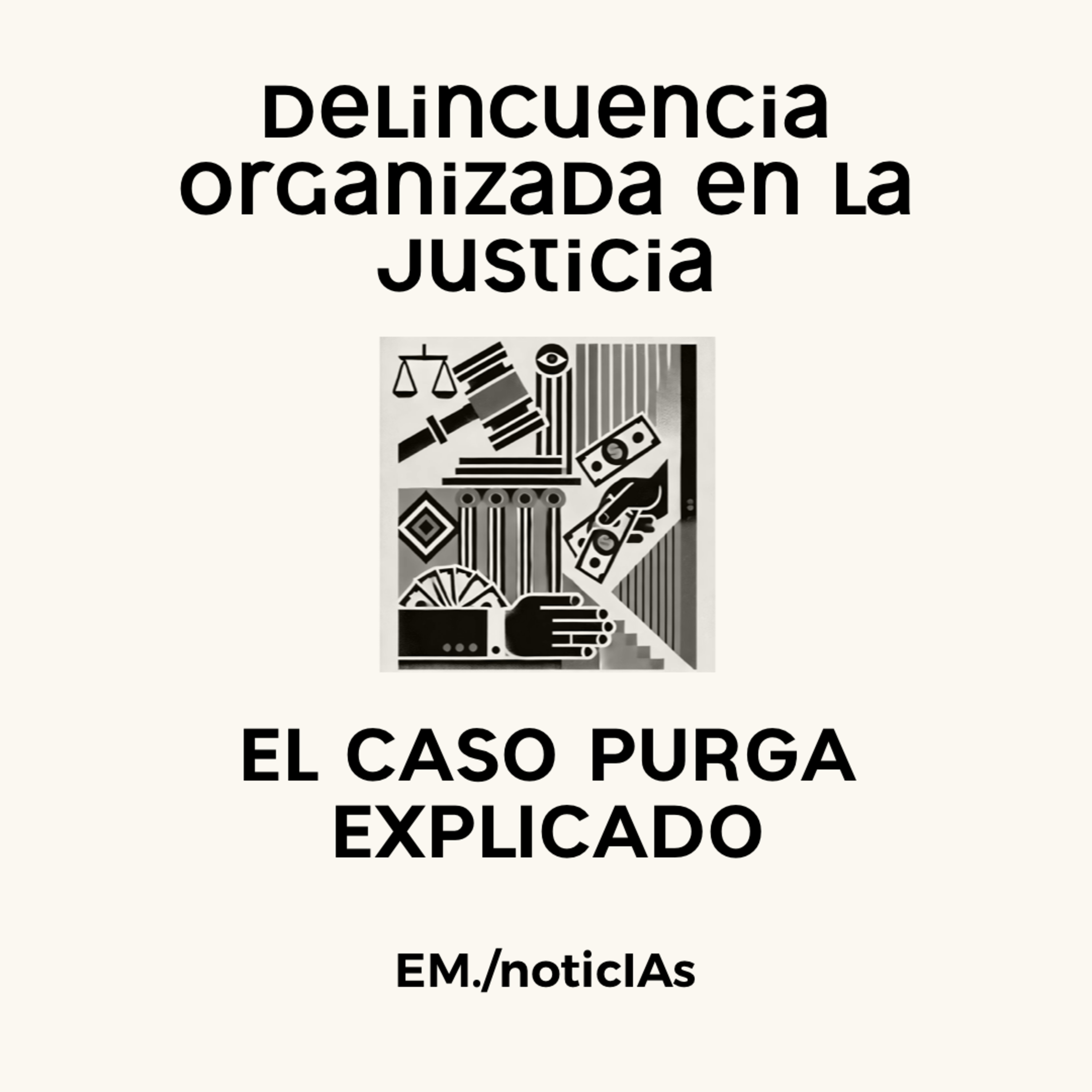 Caso Purga: Delincuencia Organizada en la Función Judicial