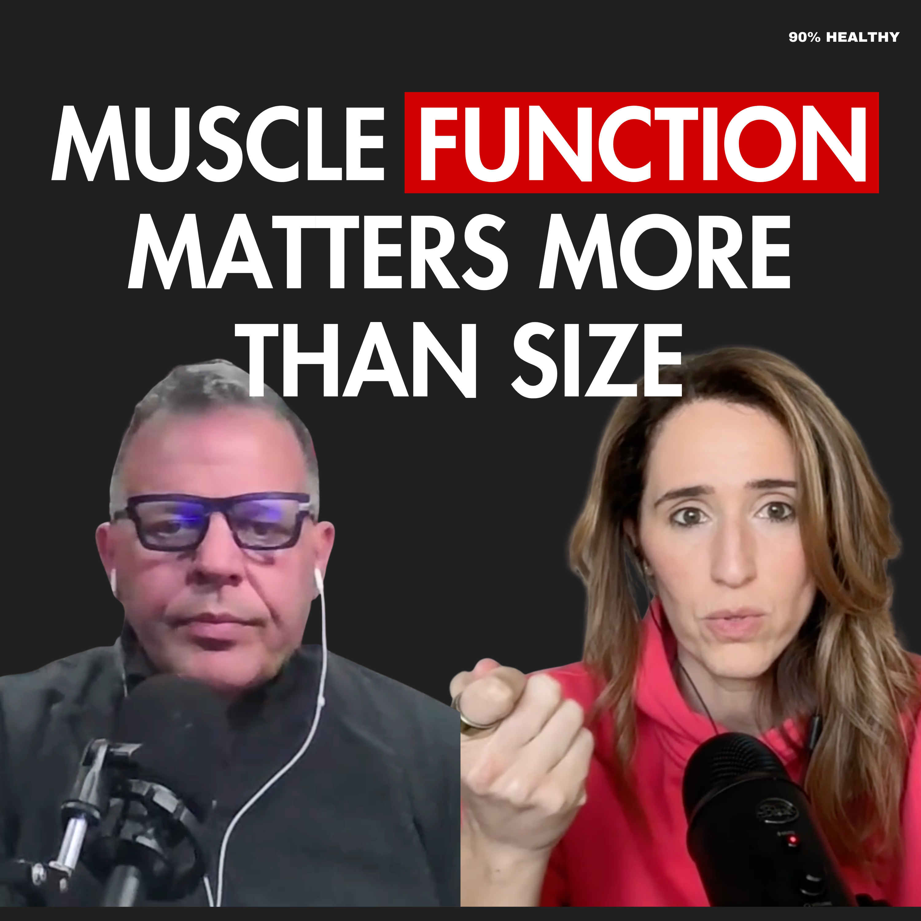 Muscle Function Matters More Than Size (Here’s Why) | Ep 54
