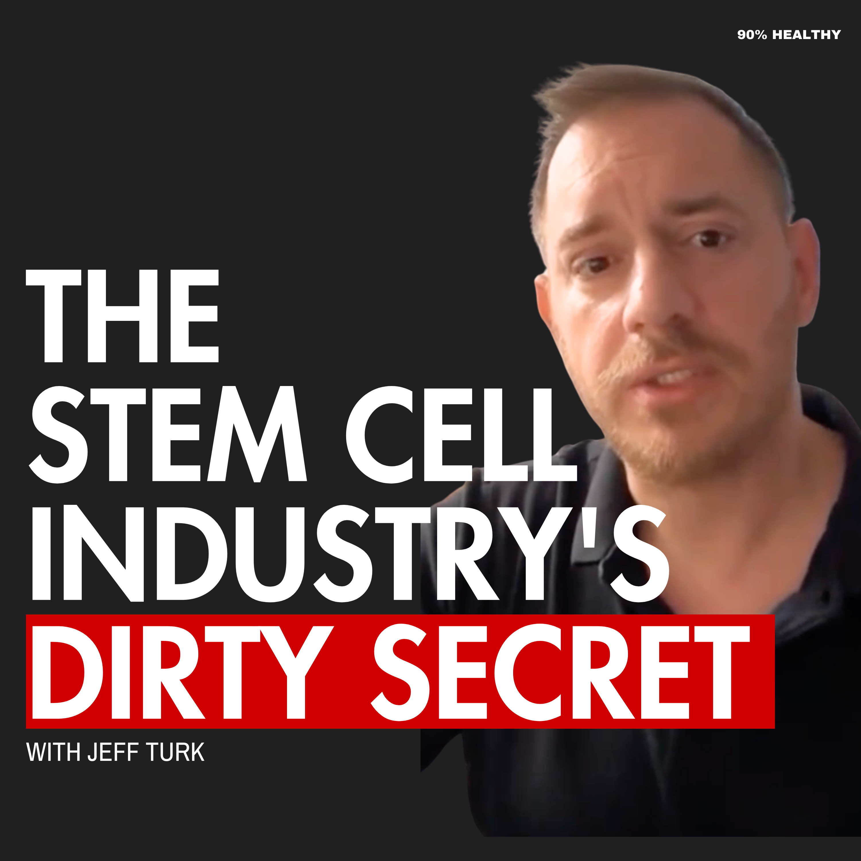 Dead Cells, Fake Labels, and The Stem Cell Industry's Dirty Secret | Ep61 with Jeff Turk episode artwork