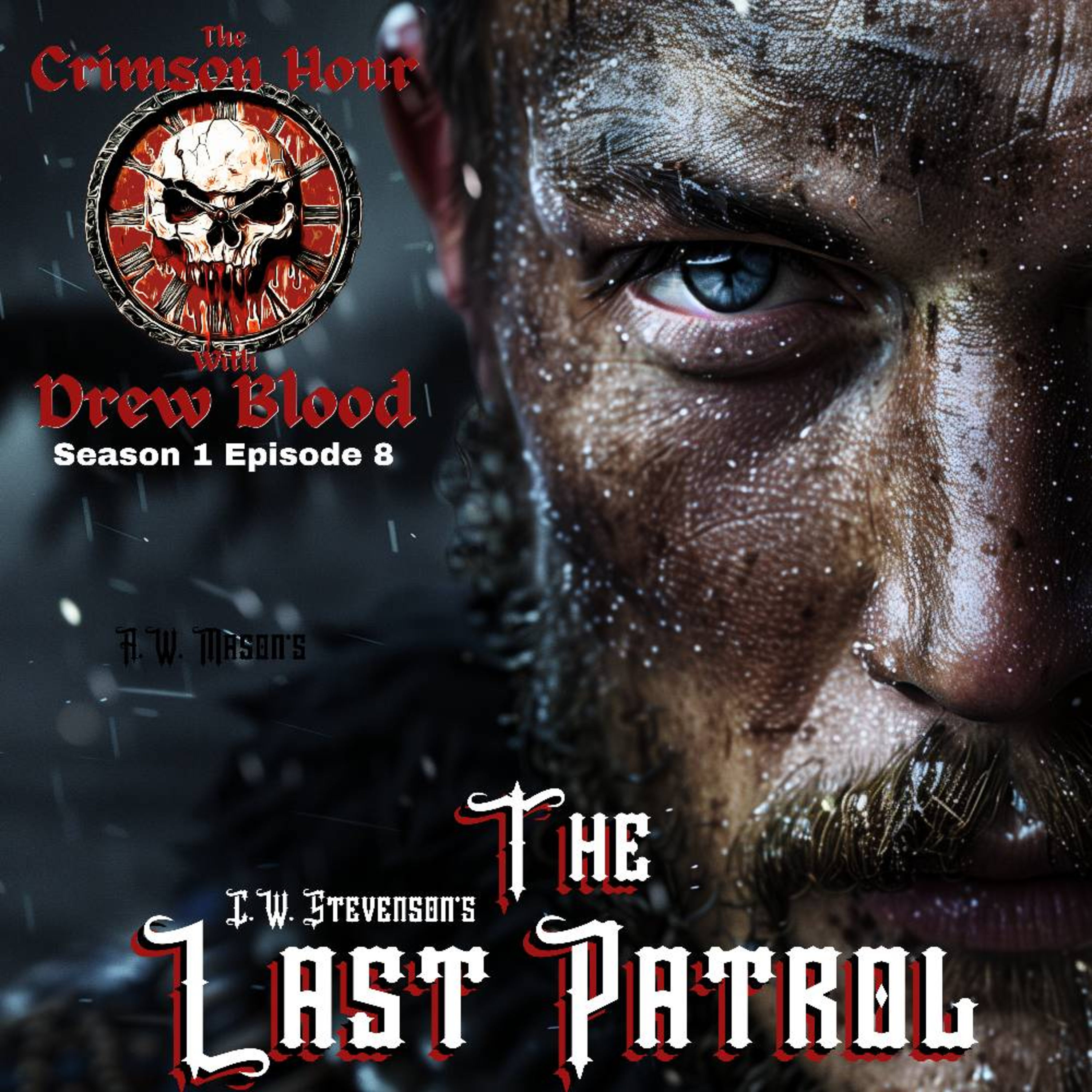 Season 1, Episode 8: The Last Patrol by C.W. Stevenson episode artwork