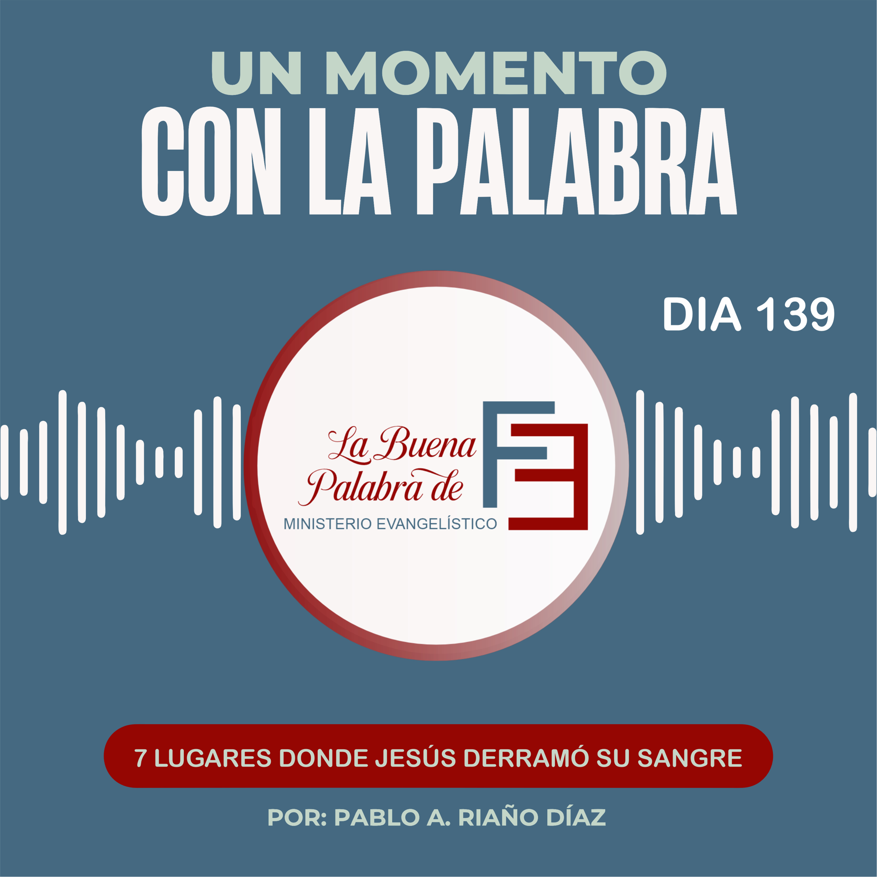 Día 139: 7 LUGARES DONDE JESÚS DERRAMÓ SU SANGRE episode artwork