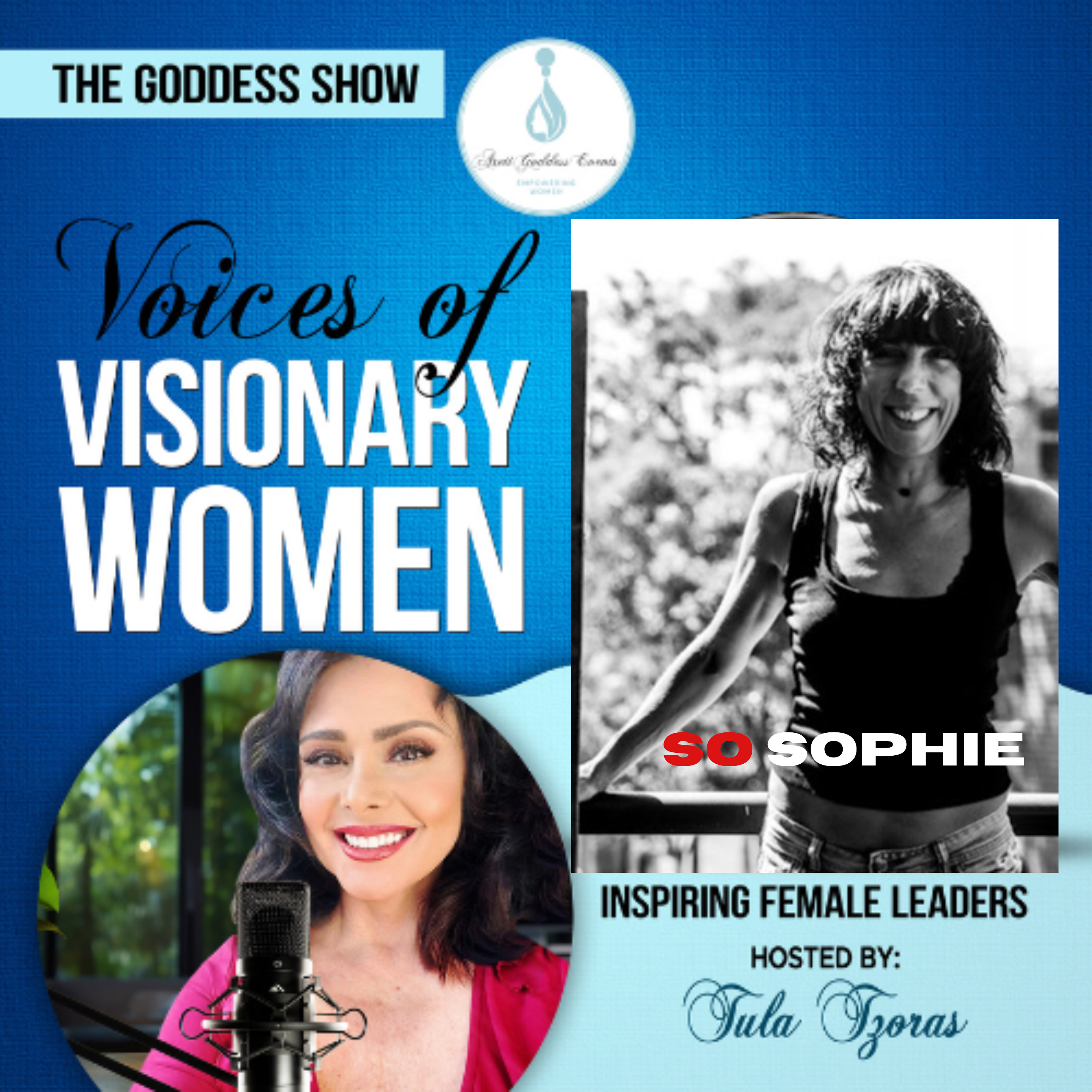 EPISODE 14: THE GODDESS SHOW, VOICES OF VISIONARY WOMEN INSPIRING FEMALE LEADERS WITH SO SOPHIE episode artwork