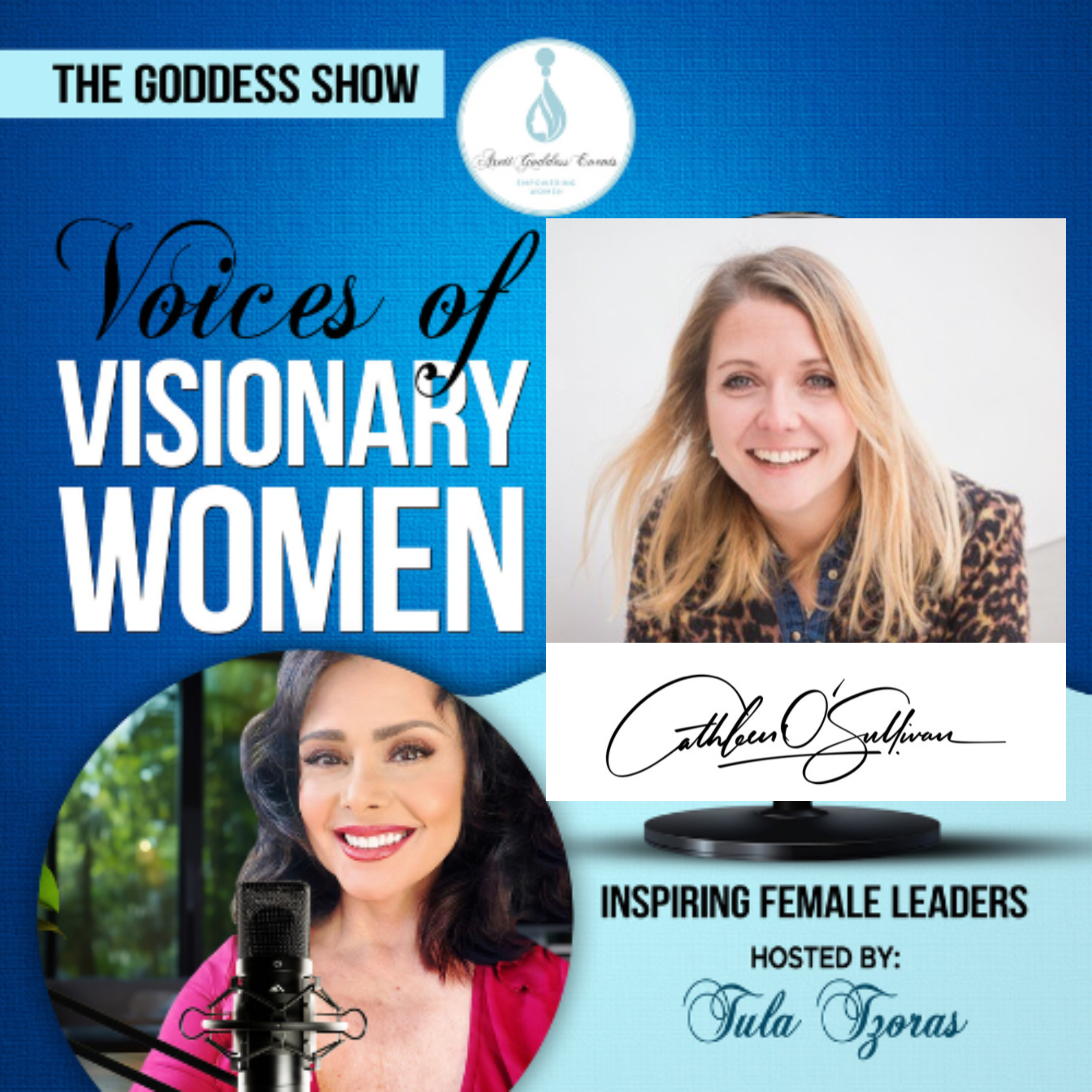 Episode 21: The Goddess Show Podcast Featuring CATHLEEN O’SULLIVAN