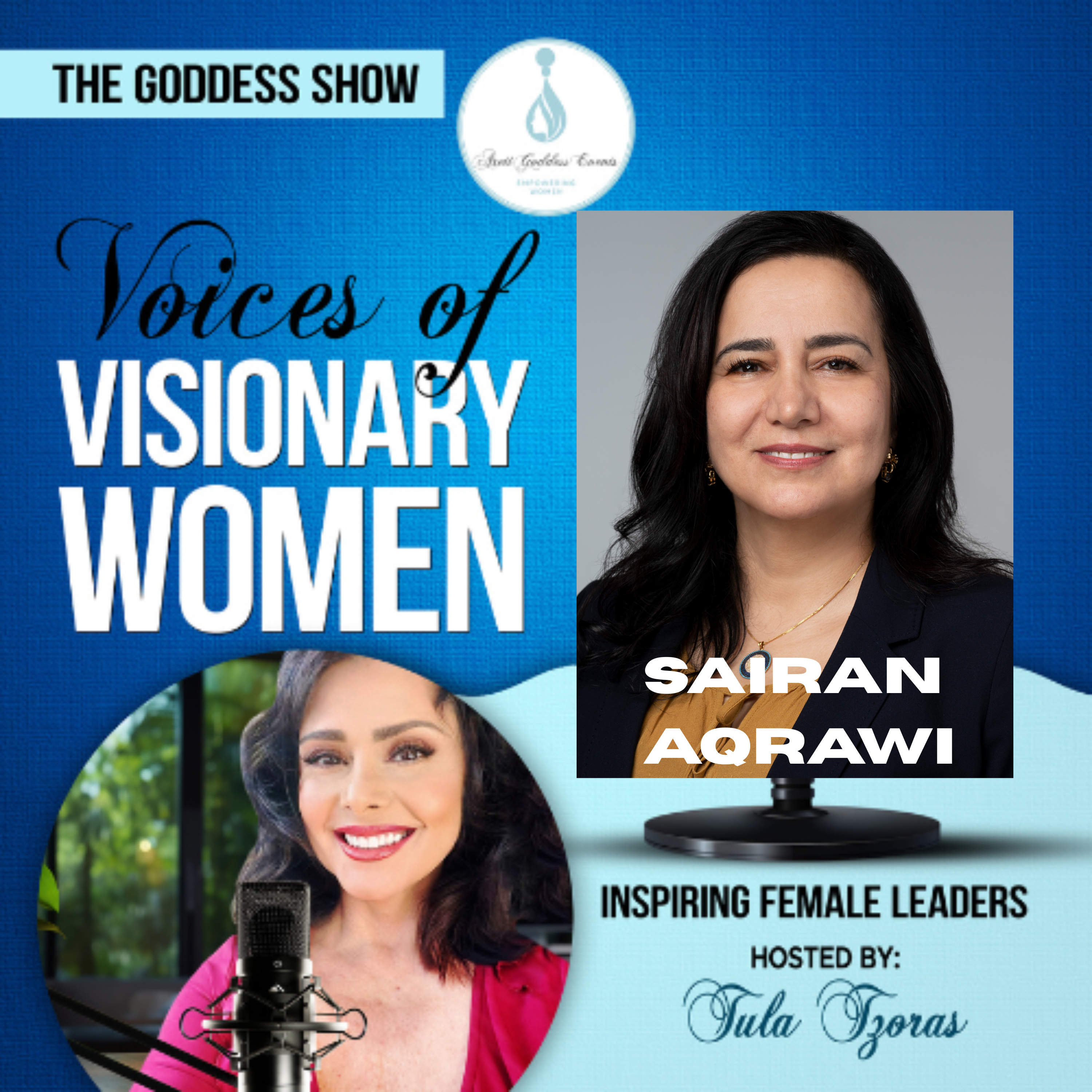 EPISODE 26: The Goddess Show Podcast, Hosted by Tula Tzoras, Featuring SAIRAN AQRAWI episode artwork