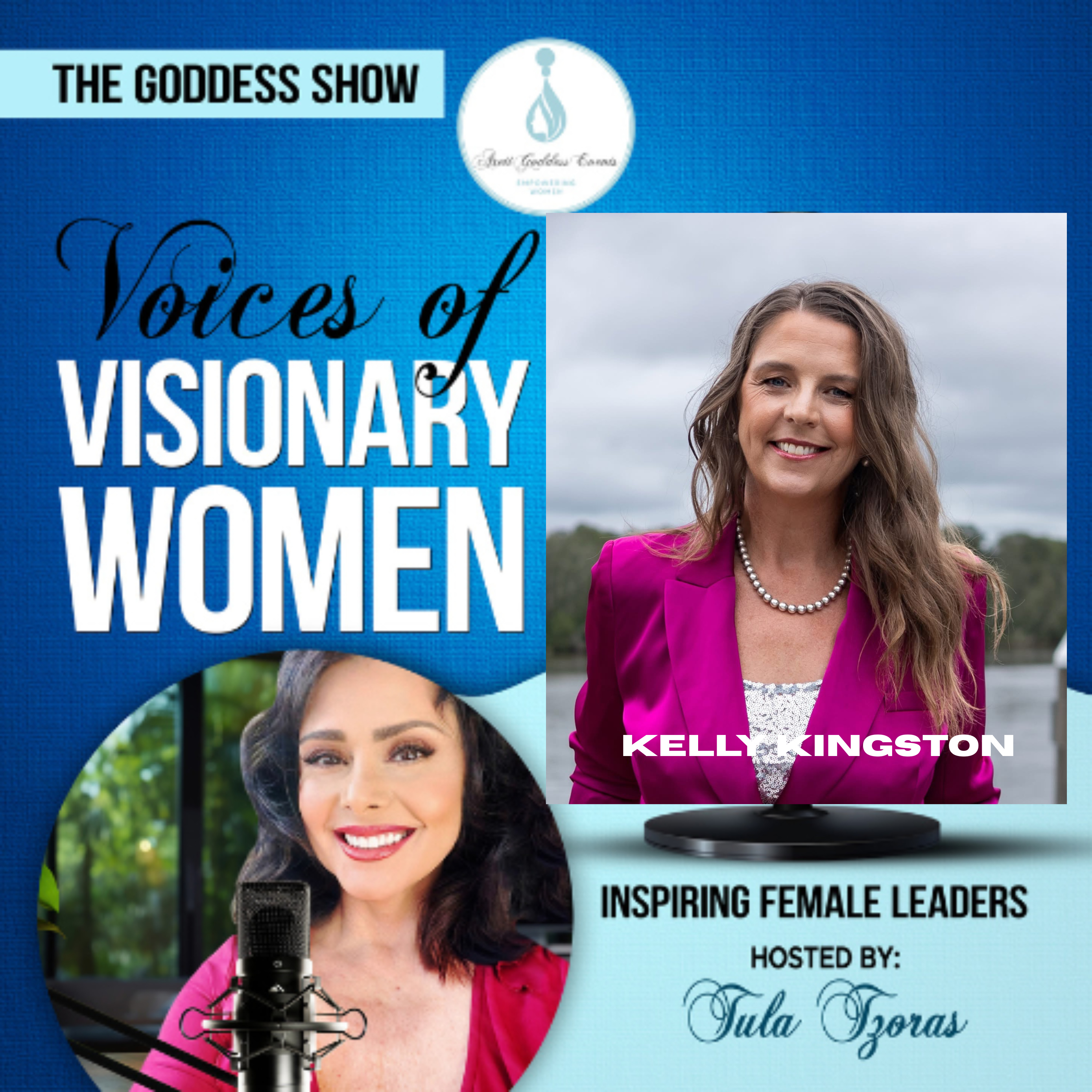 EPISODE 30: The Goddess Show Podcast, Hosted by Tula Tzoras, Featuring Kelly Kingston! episode artwork
