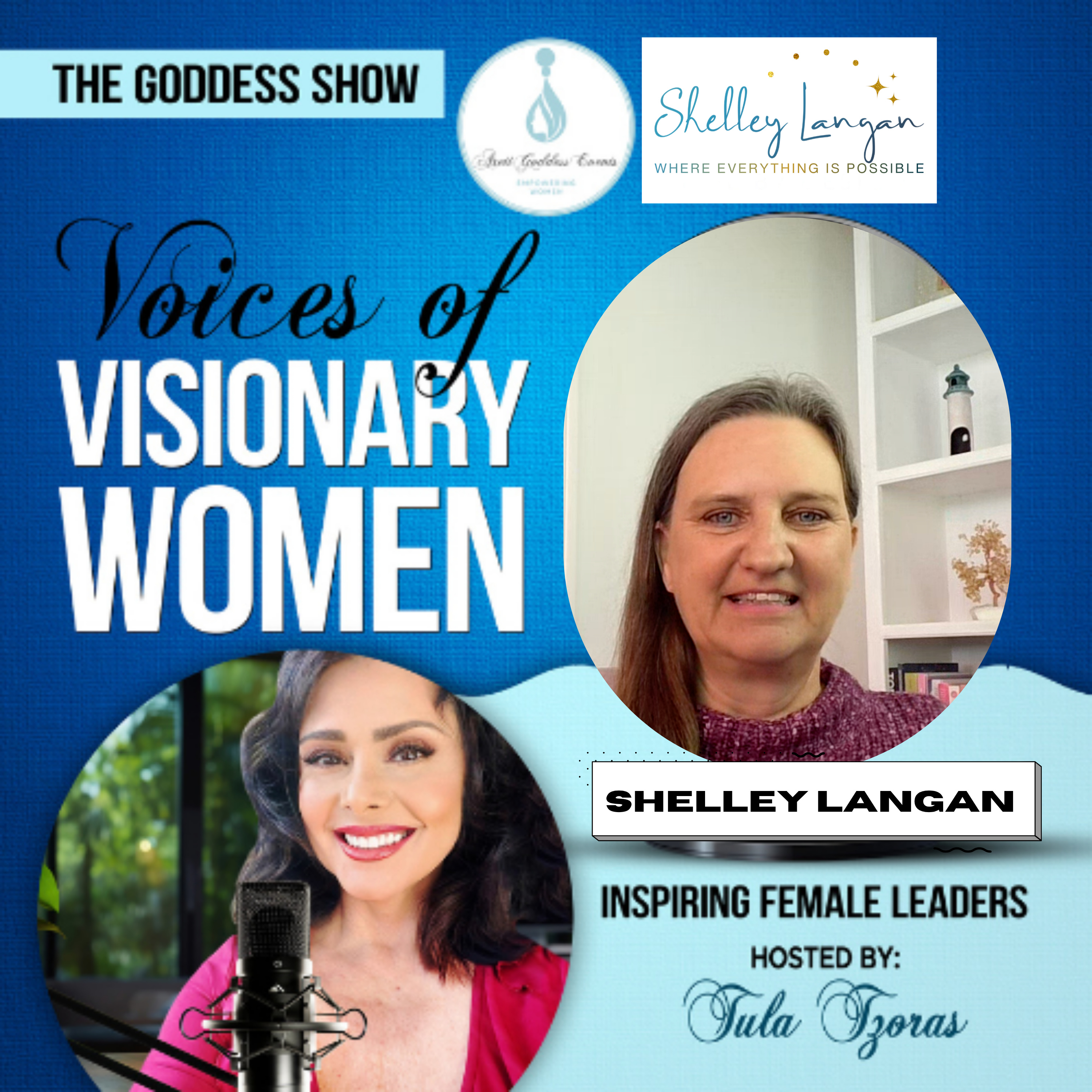 Episode 38 The Goddess Show Podcast, Hosted by Tula Tzoras, Featuring Shelley Langan!