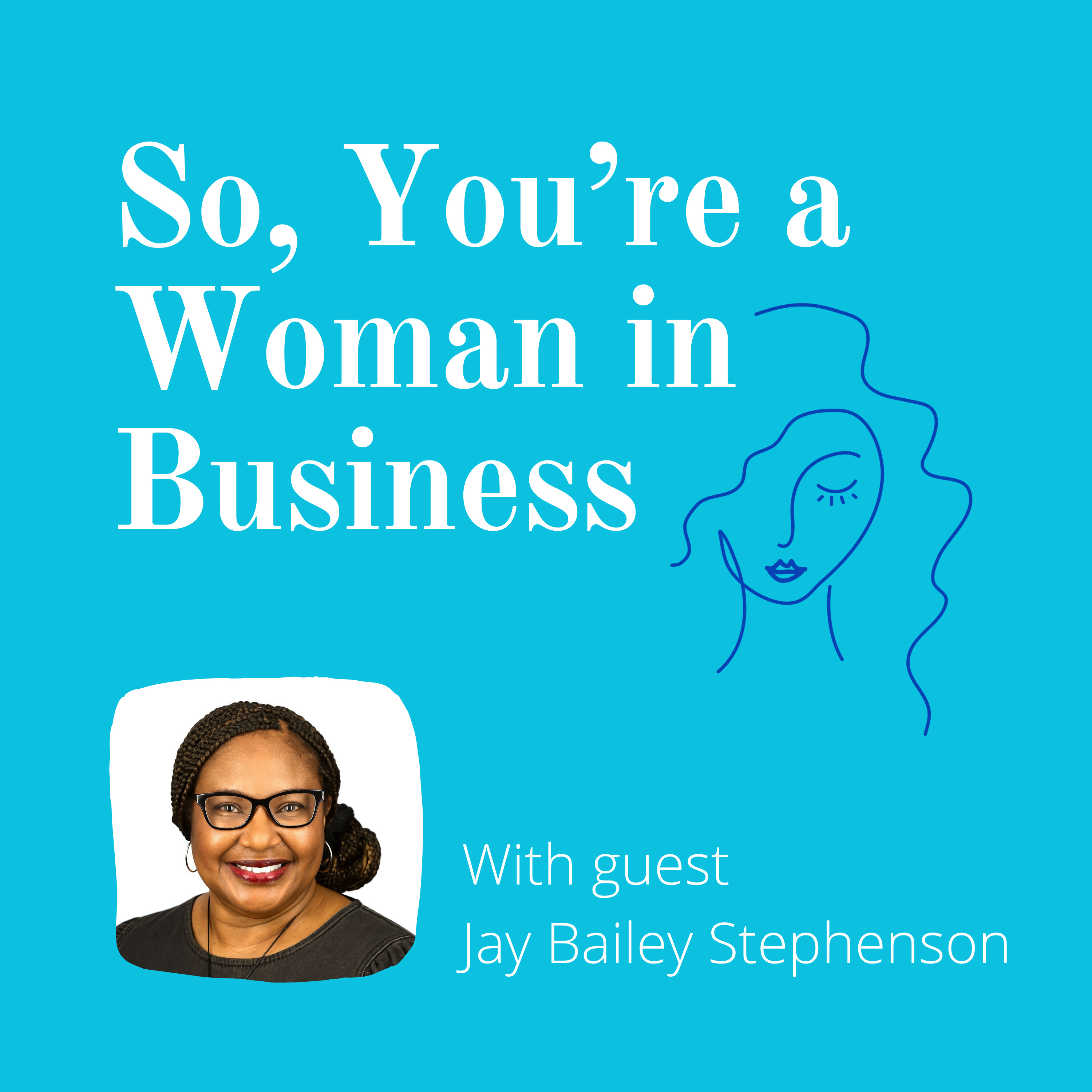 So, You\'re a Woman in Business