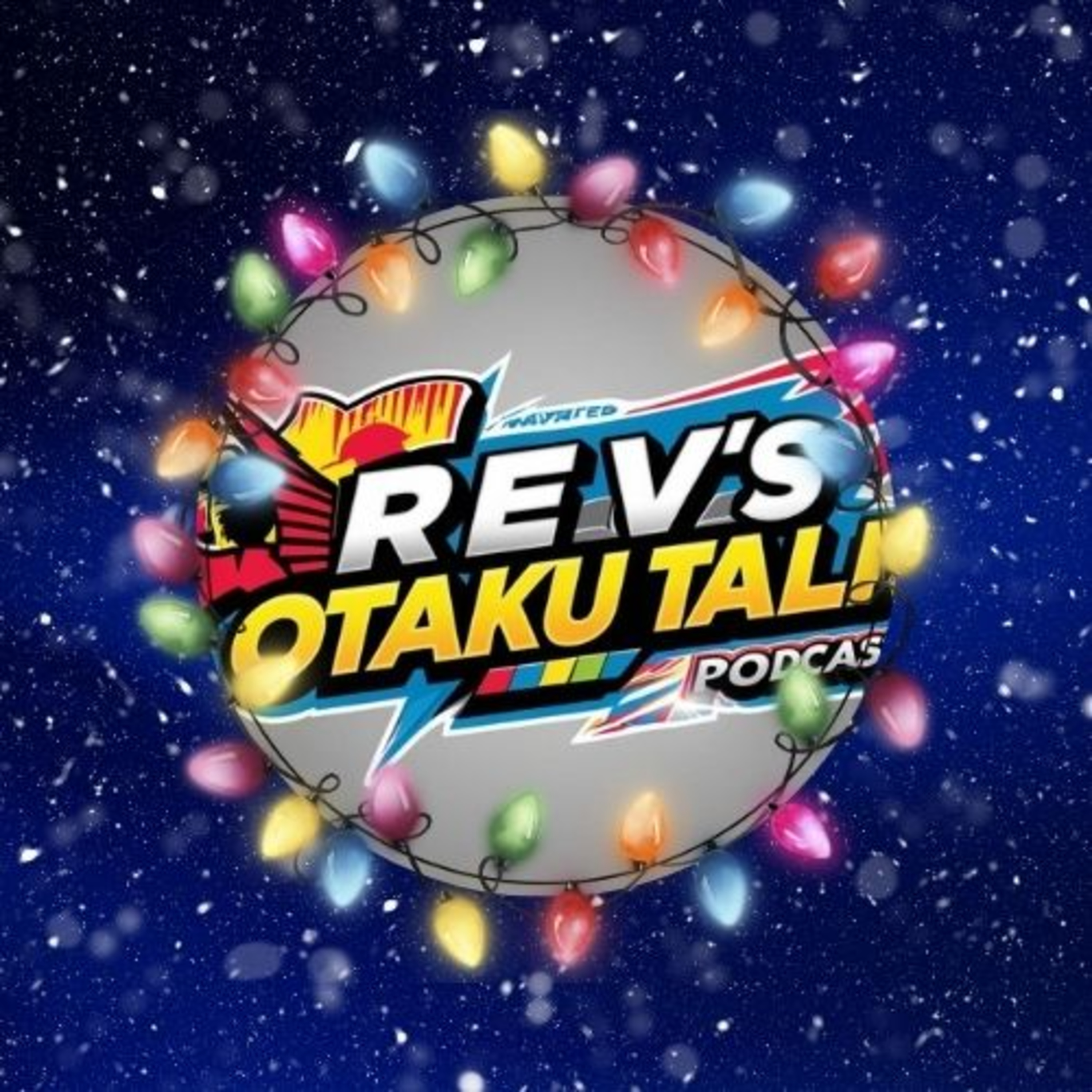 Rev’s Otaku Talk Season 2 Episode 20: Christmas Special 2025 episode artwork