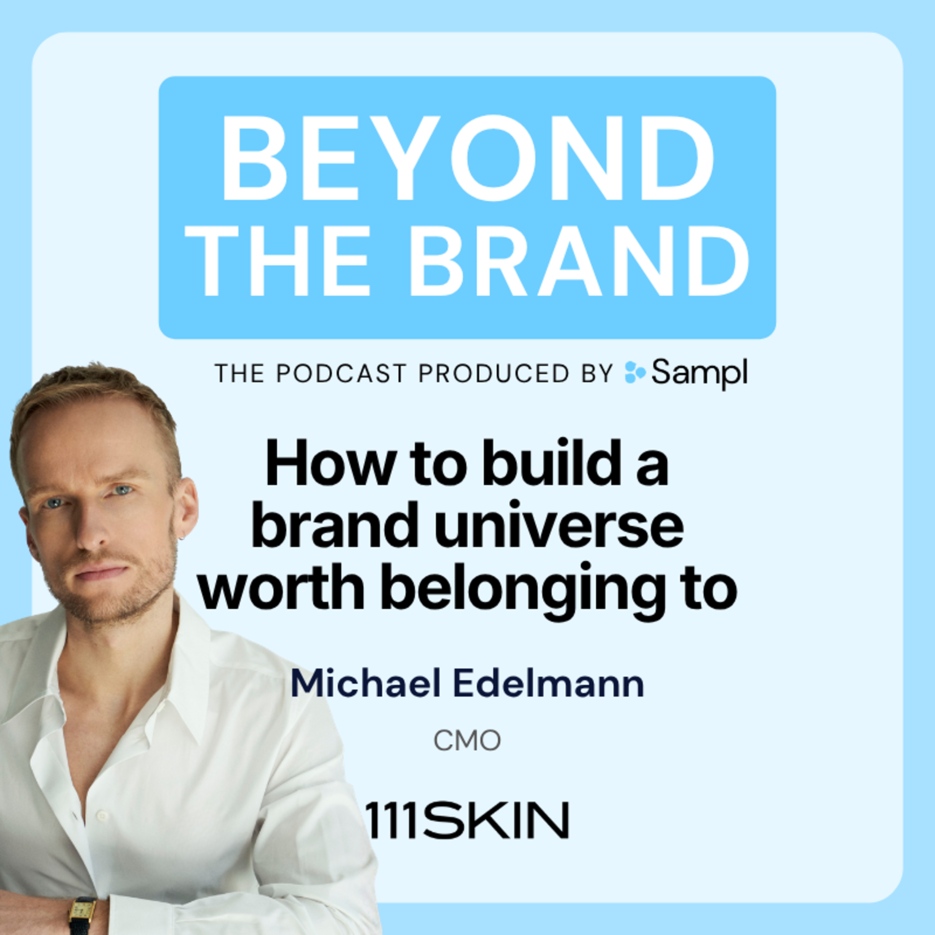 How to build a brand universe worth belonging to with Michael Edelmann, 111SKIN Ex. Dr. Barbara Sturm, Business of Fashion