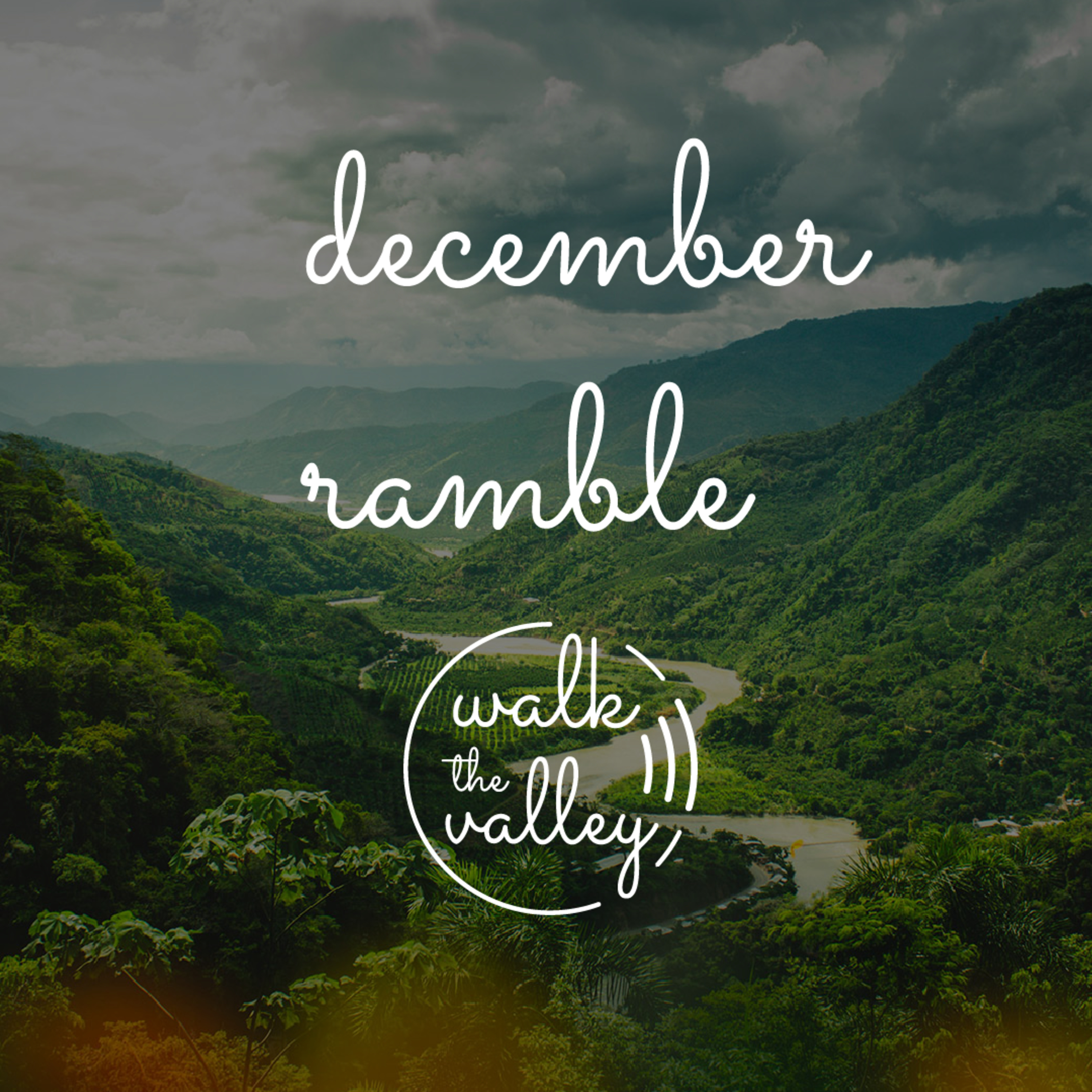 Walk the Valley