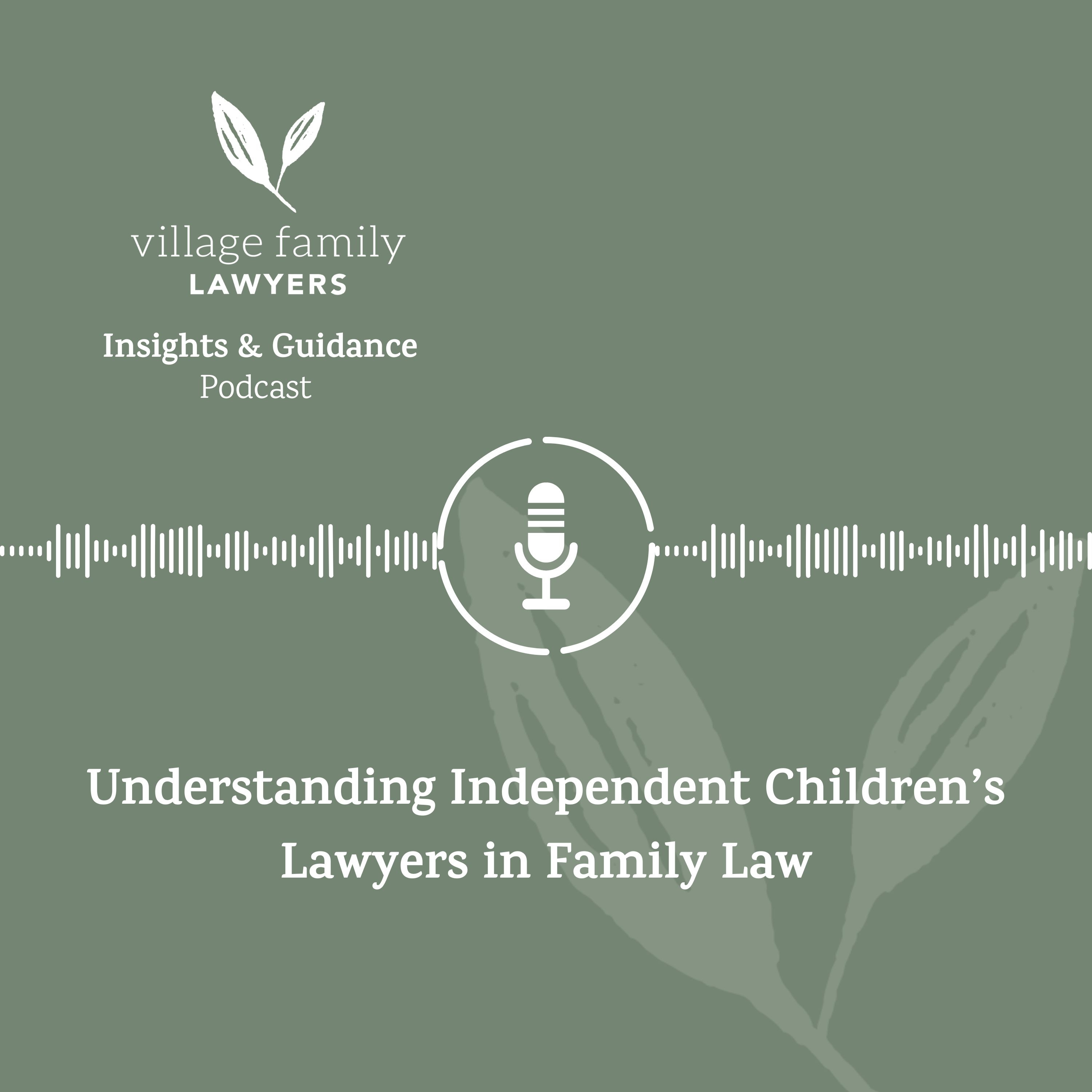 Understanding Independent Children’s Lawyers in Family Law episode artwork