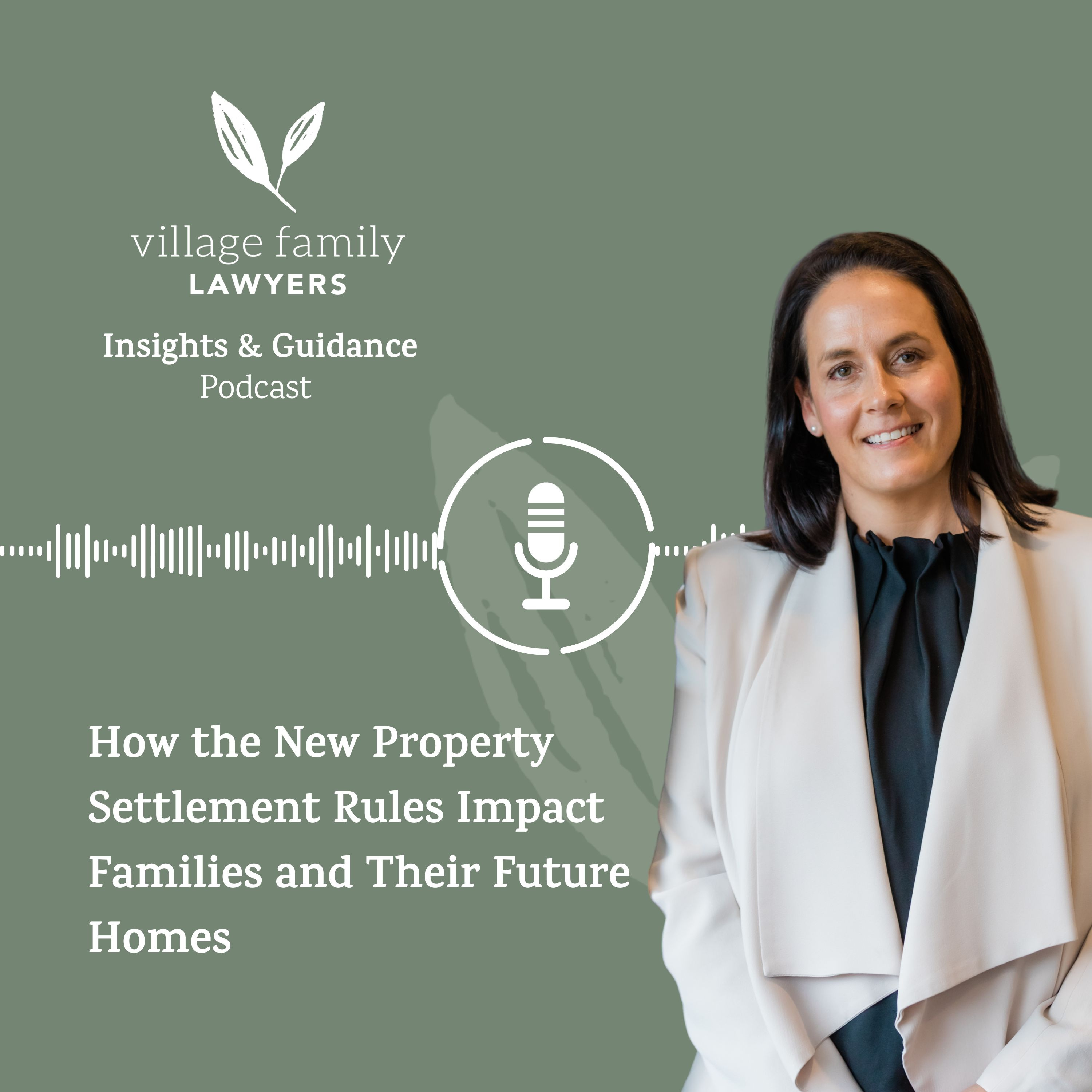 How the New Property Settlement Rules Impact Families and Their Future Homes episode artwork