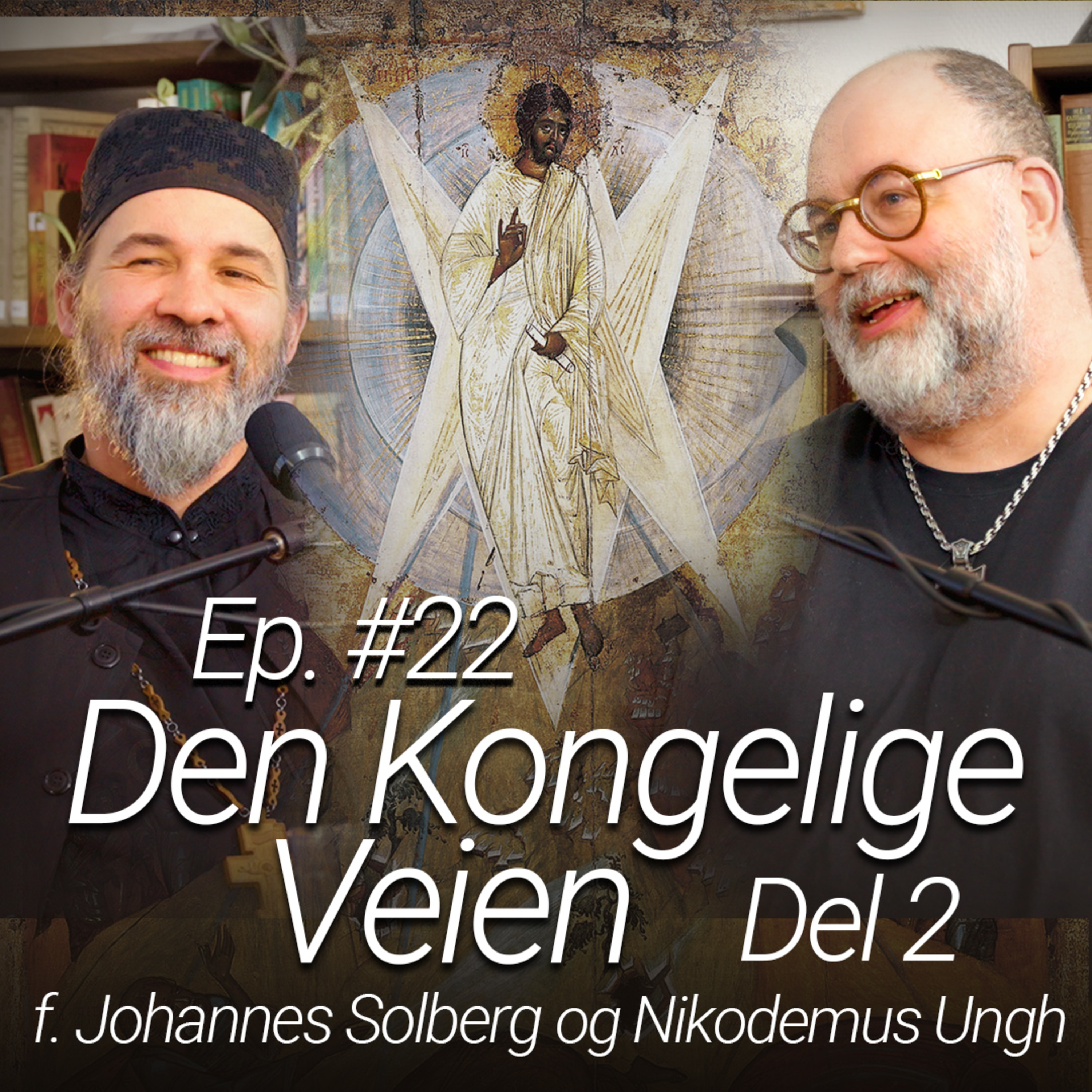 Tro i tiden - Ep. #22 - Den kongelige veien - del 2 - med Nikodemus Ungh og f. Johannes Solberg episode artwork