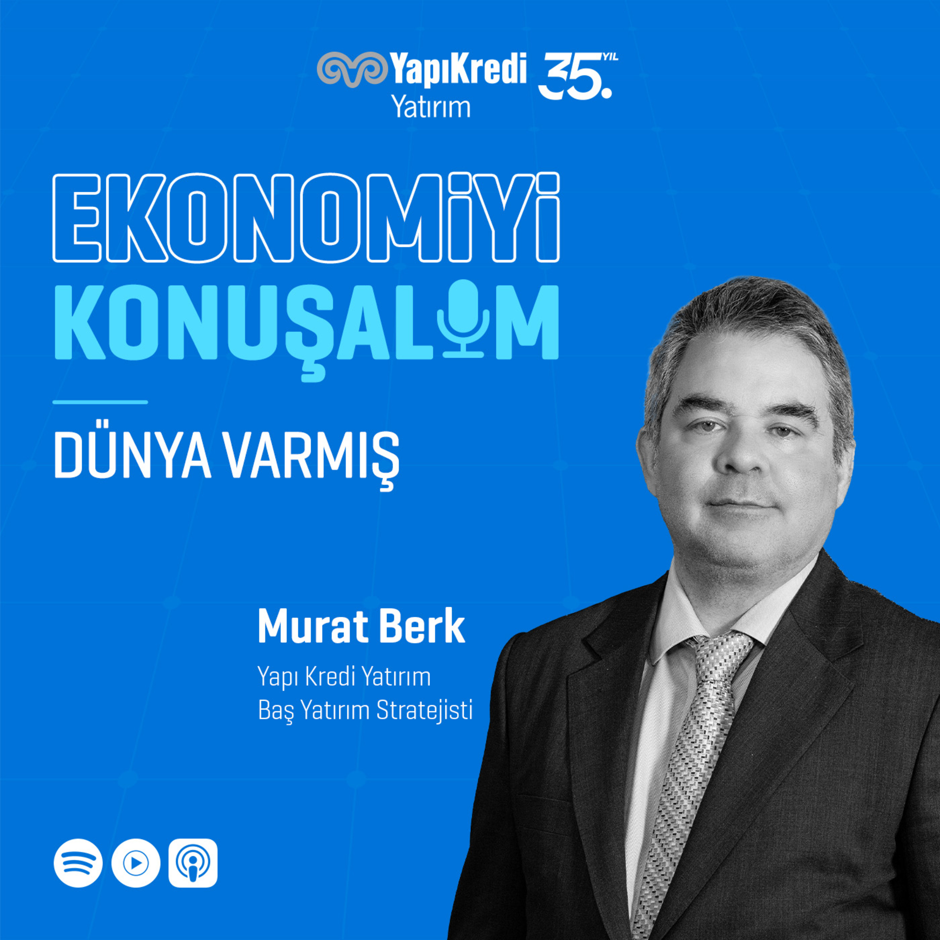 Ekonomiyi Konuşalım: Dünya Varmış episode artwork
