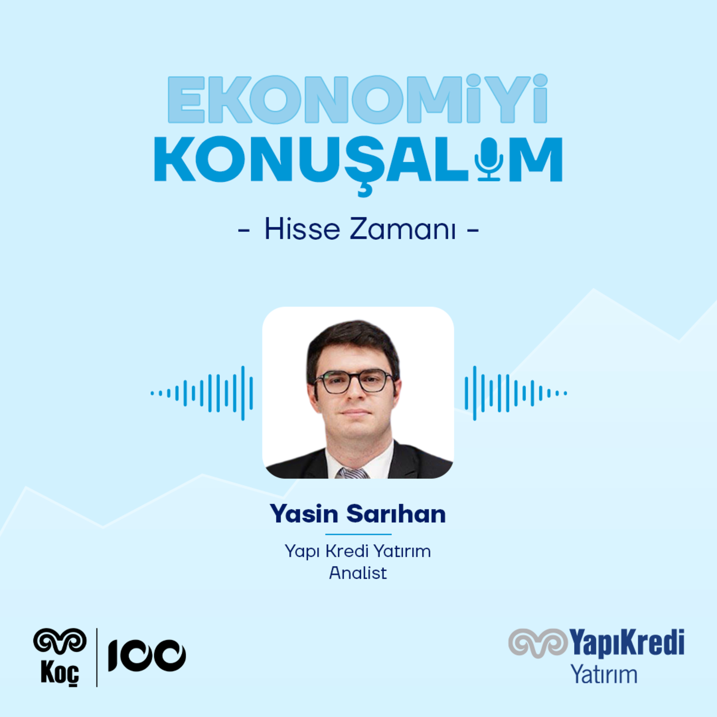 Yapı Kredi Yatırım | Ekonomiyi Konuşalım: Otomotiv Sektörü #TOASO #FROTO | 01.07.2026 episode artwork