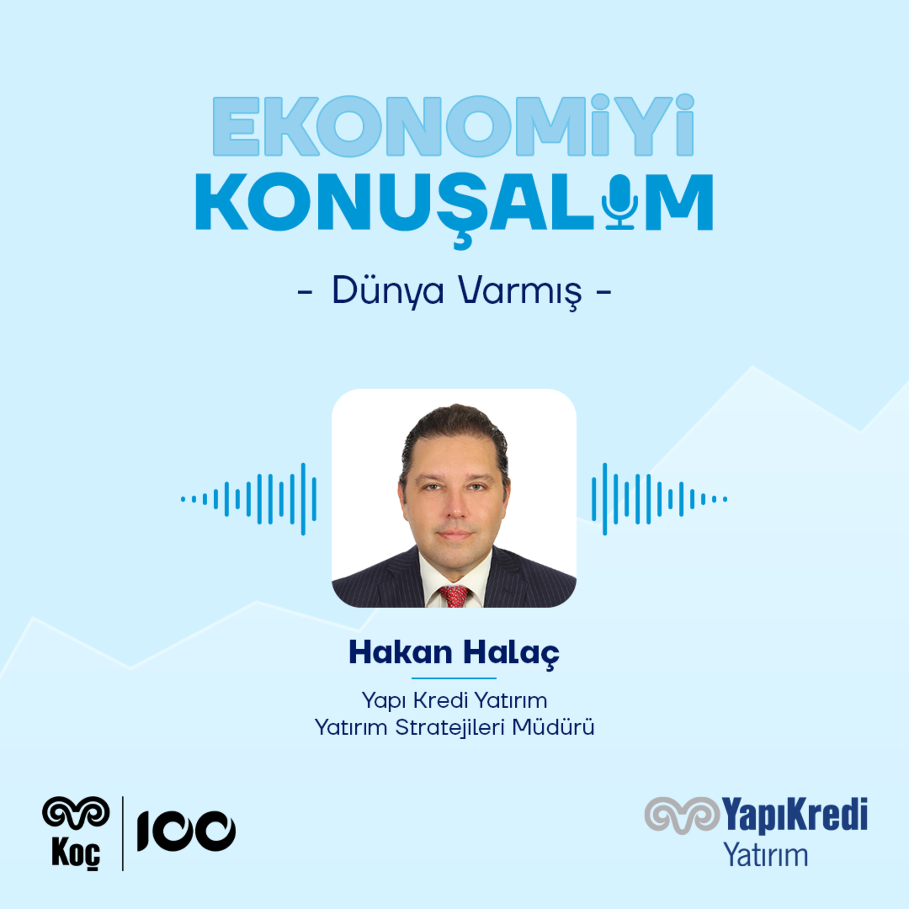 Yapı Kredi Yatırım | Ekonomiyi Konuşalım: Portföylerde Hangi Değişiklikler Yapılabilir? | 20.08.2026