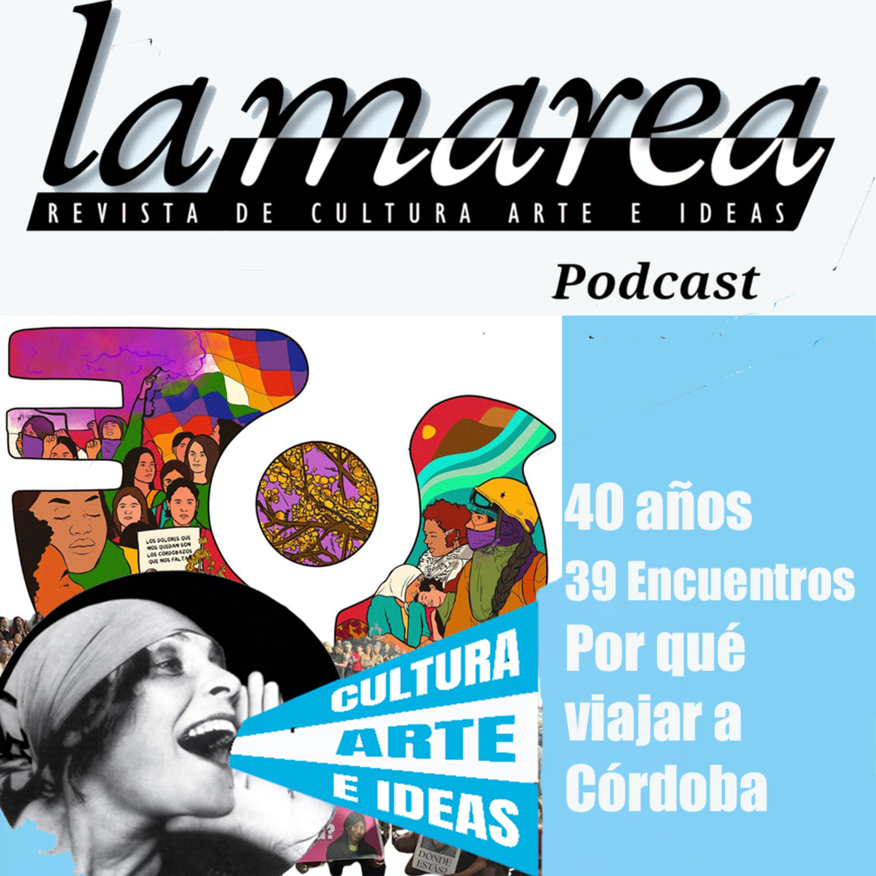 T2E32 – 40 años. 39 encuentros. Por qué viajar a Córdoba