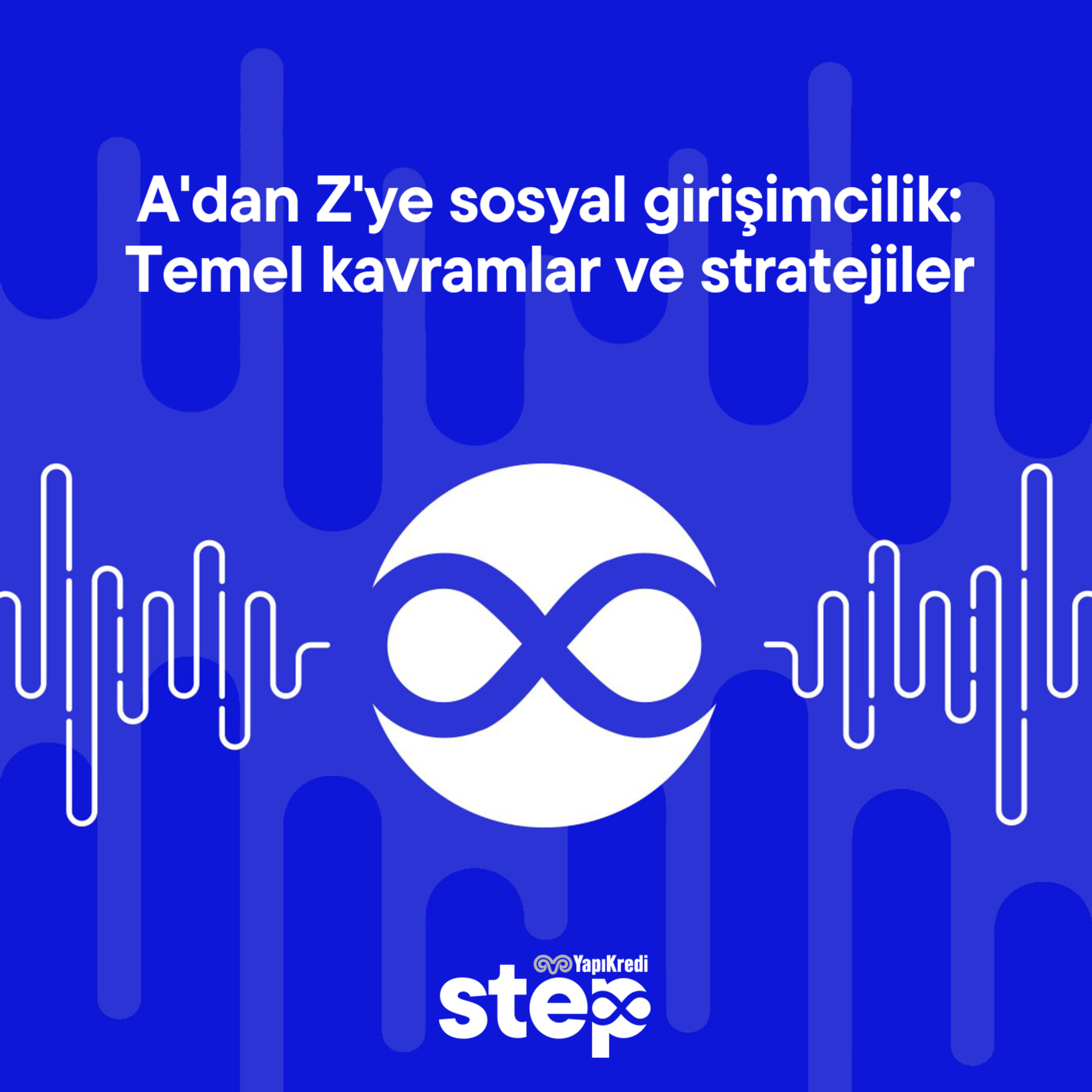 A'dan Z'ye sosyal girişimcilik: Temel kavramlar ve stratejiler
