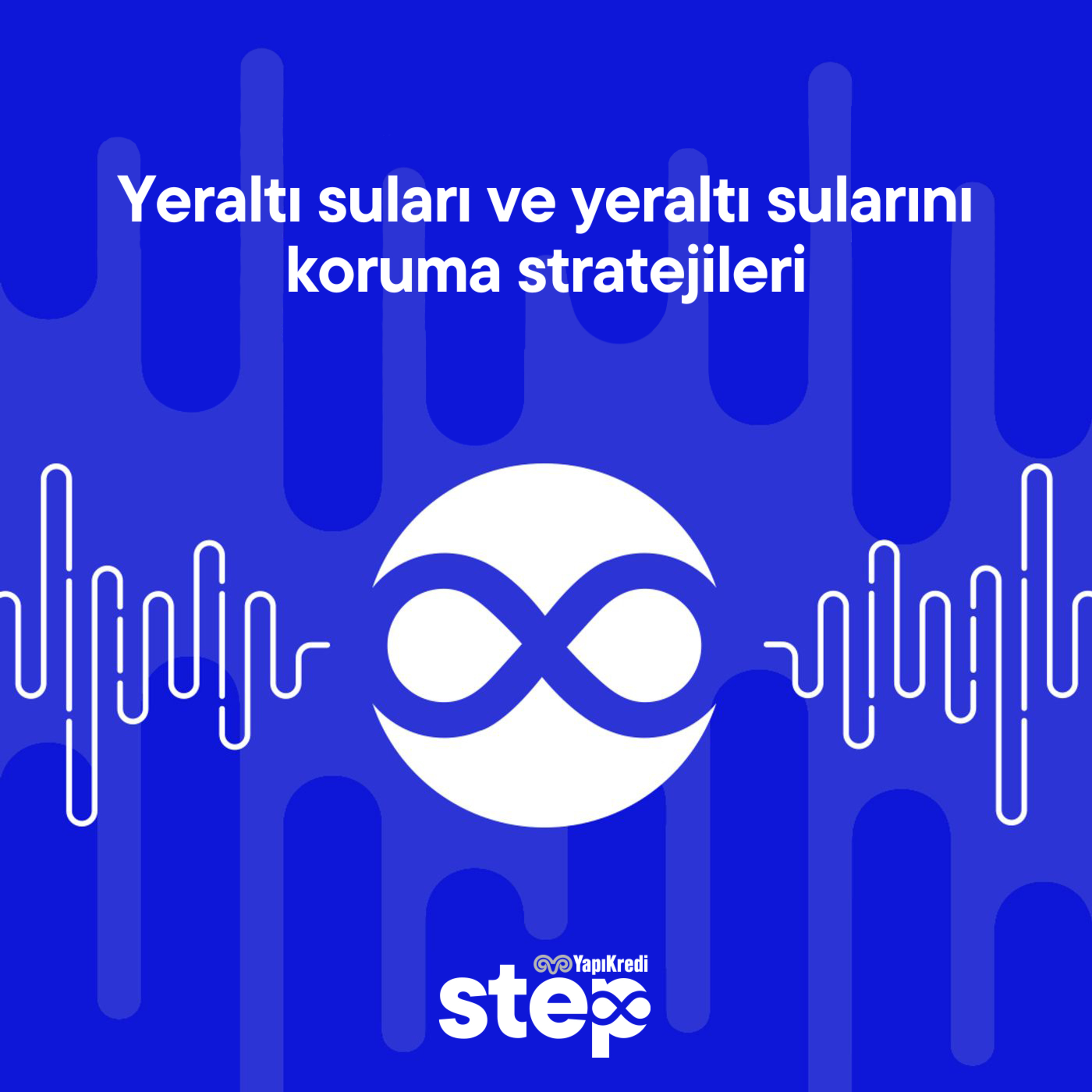 Yeraltı suları ve yeraltı sularını koruma stratejileri