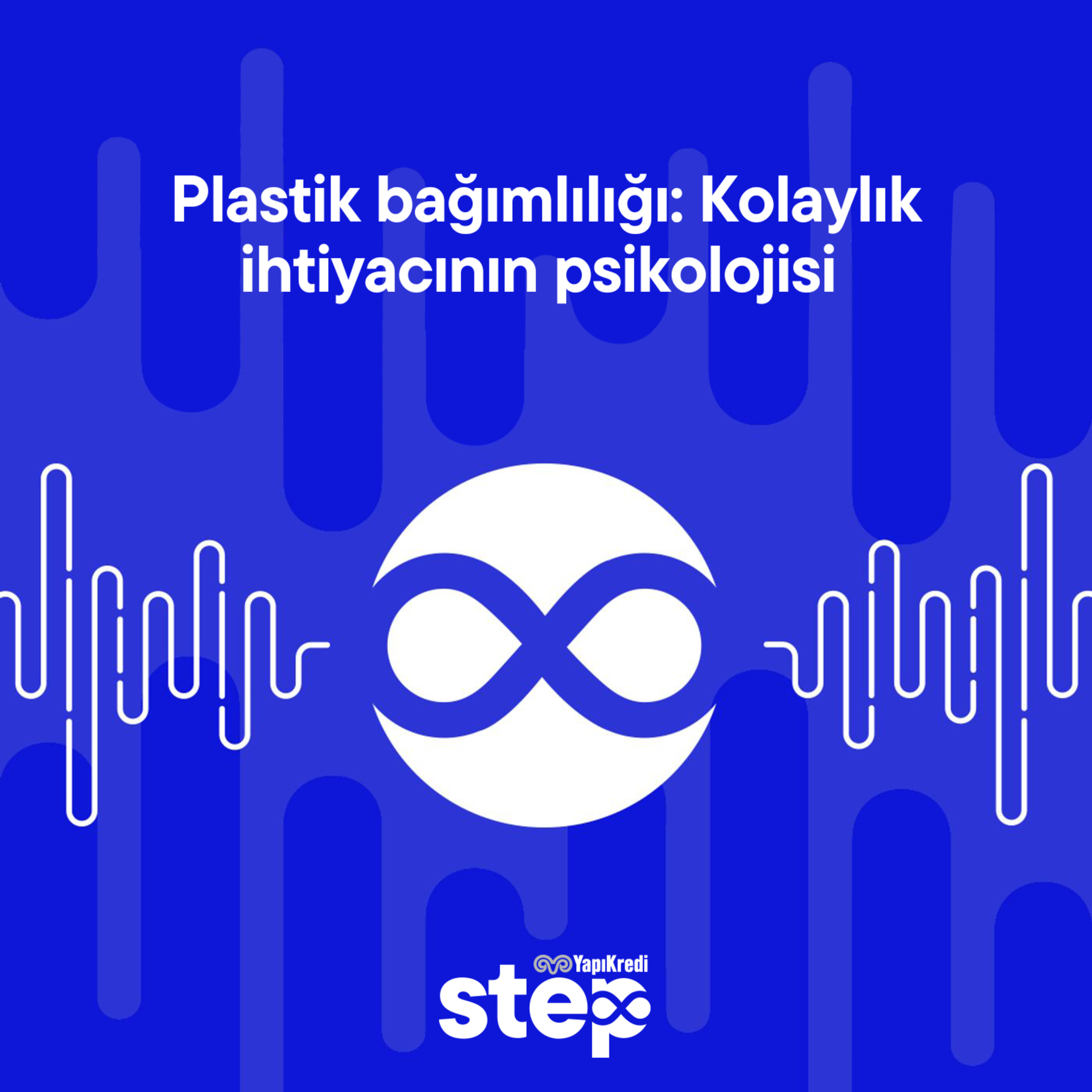 Plastik bağımlılığı: Kolaylık ihtiyacının psikolojisi  episode artwork