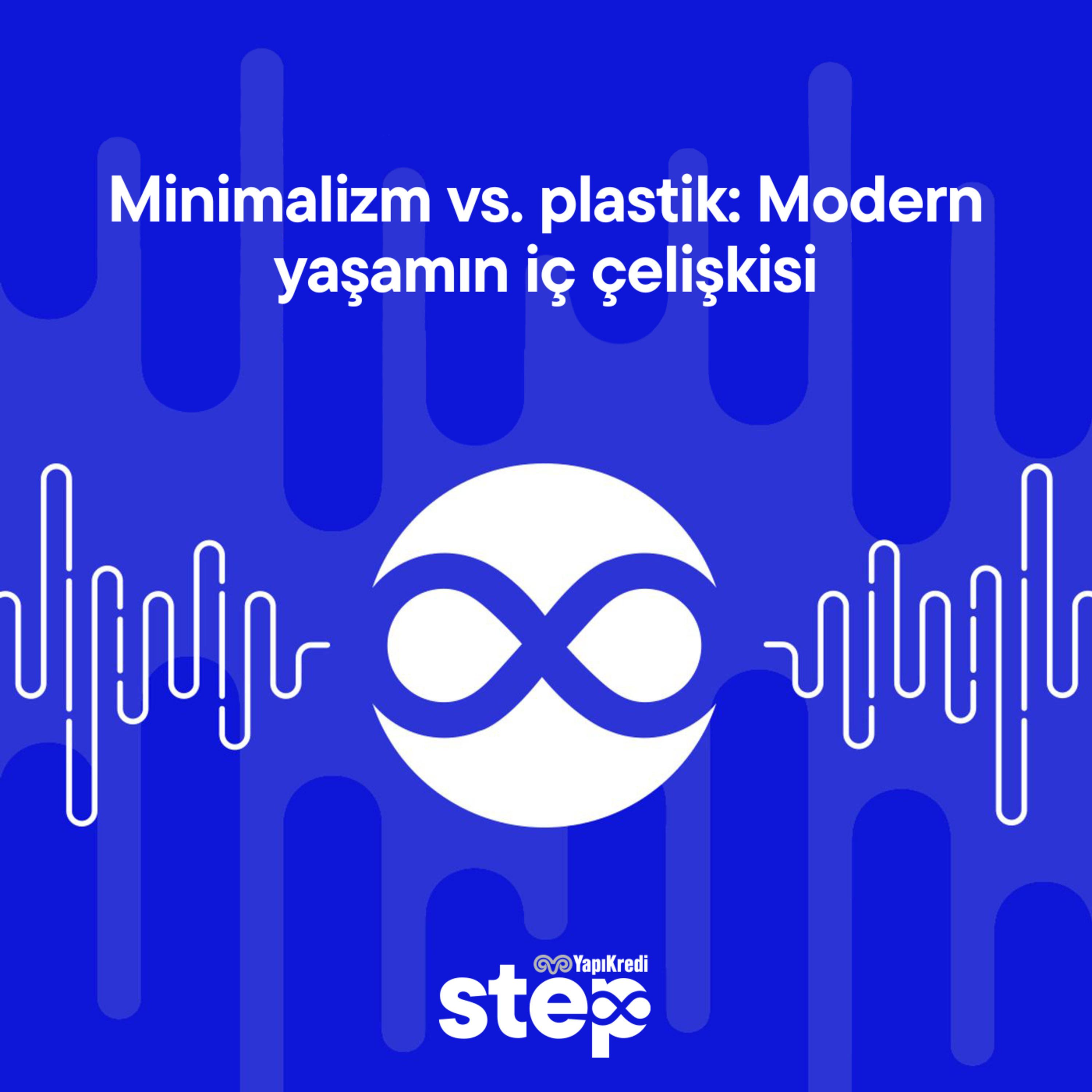 Minimalizm vs. plastik: Modern yaşamın iç çelişkisi episode artwork