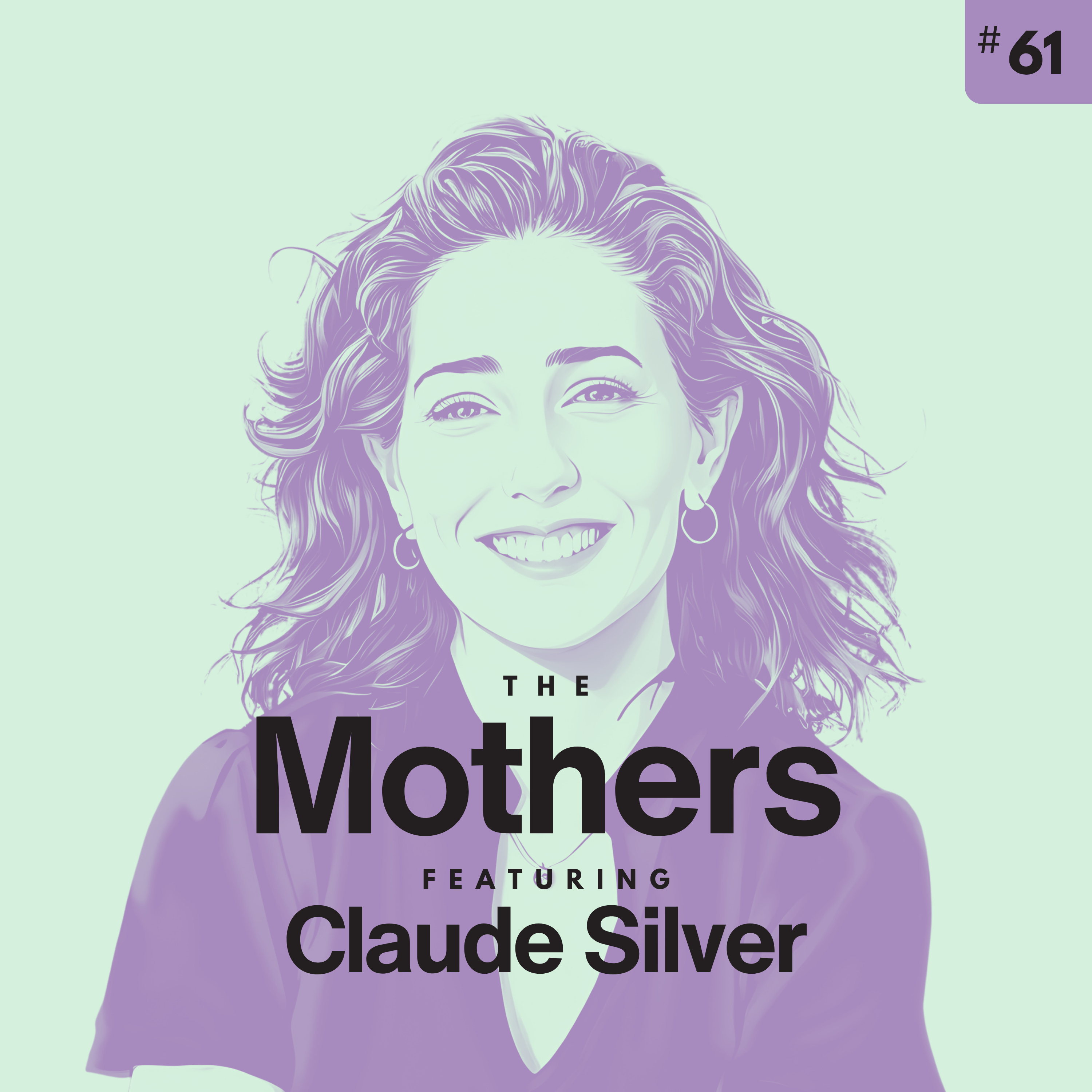 Who Are You at Work After Kids? with Claude Silver