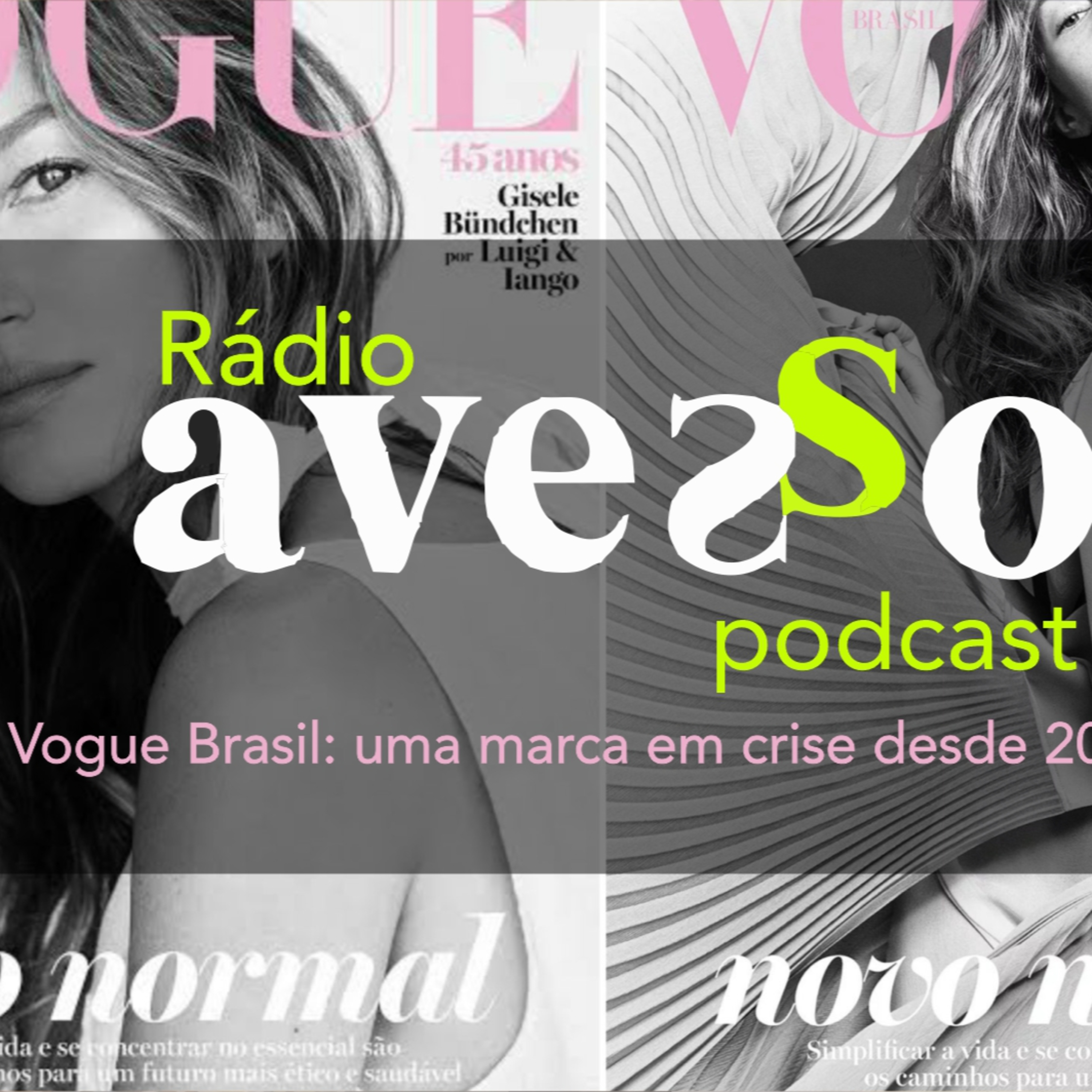 Vogue Brasil: uma marca em crise desde 2020 episode artwork