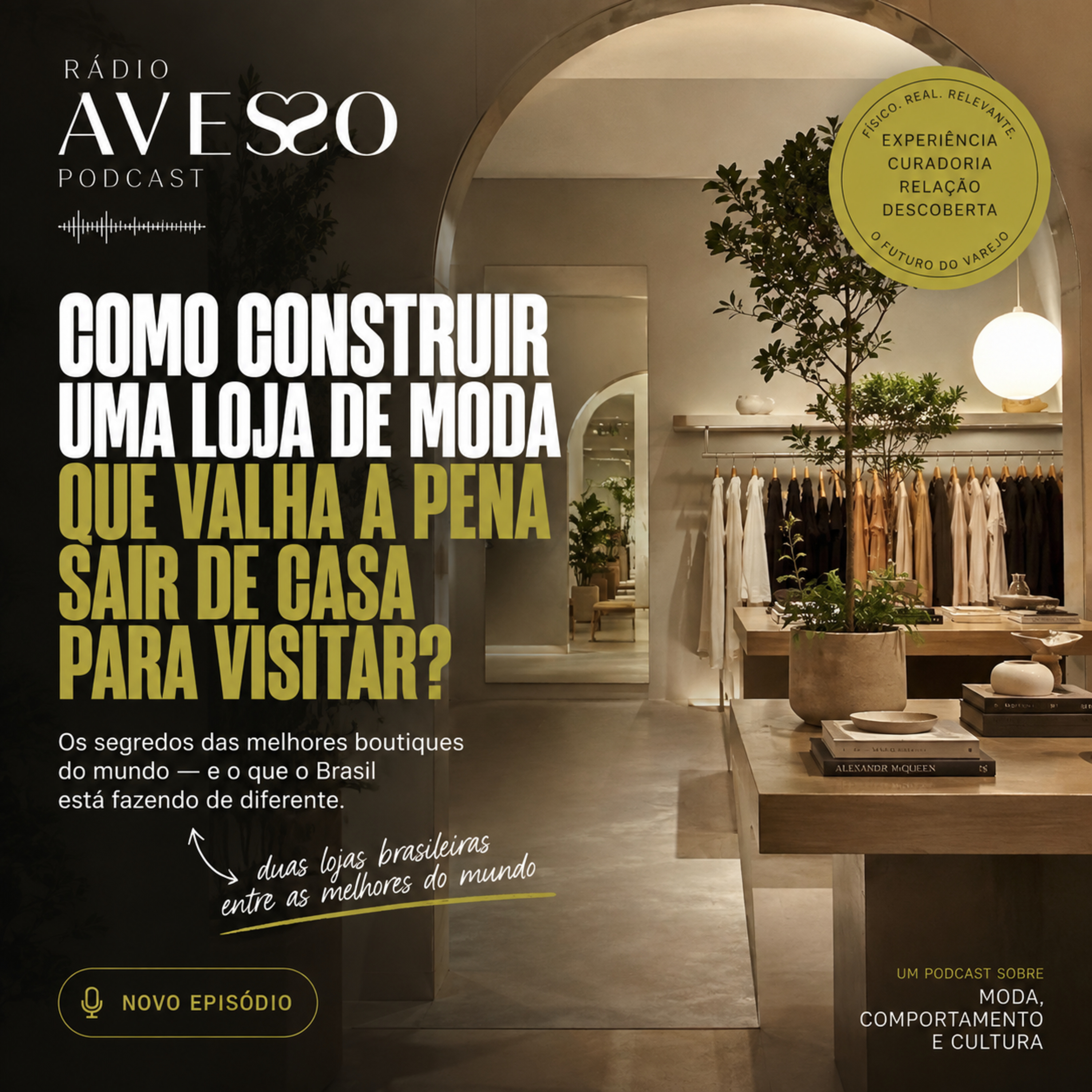 Como construir uma loja de moda que valha a pena sair de casa para visitar? episode artwork