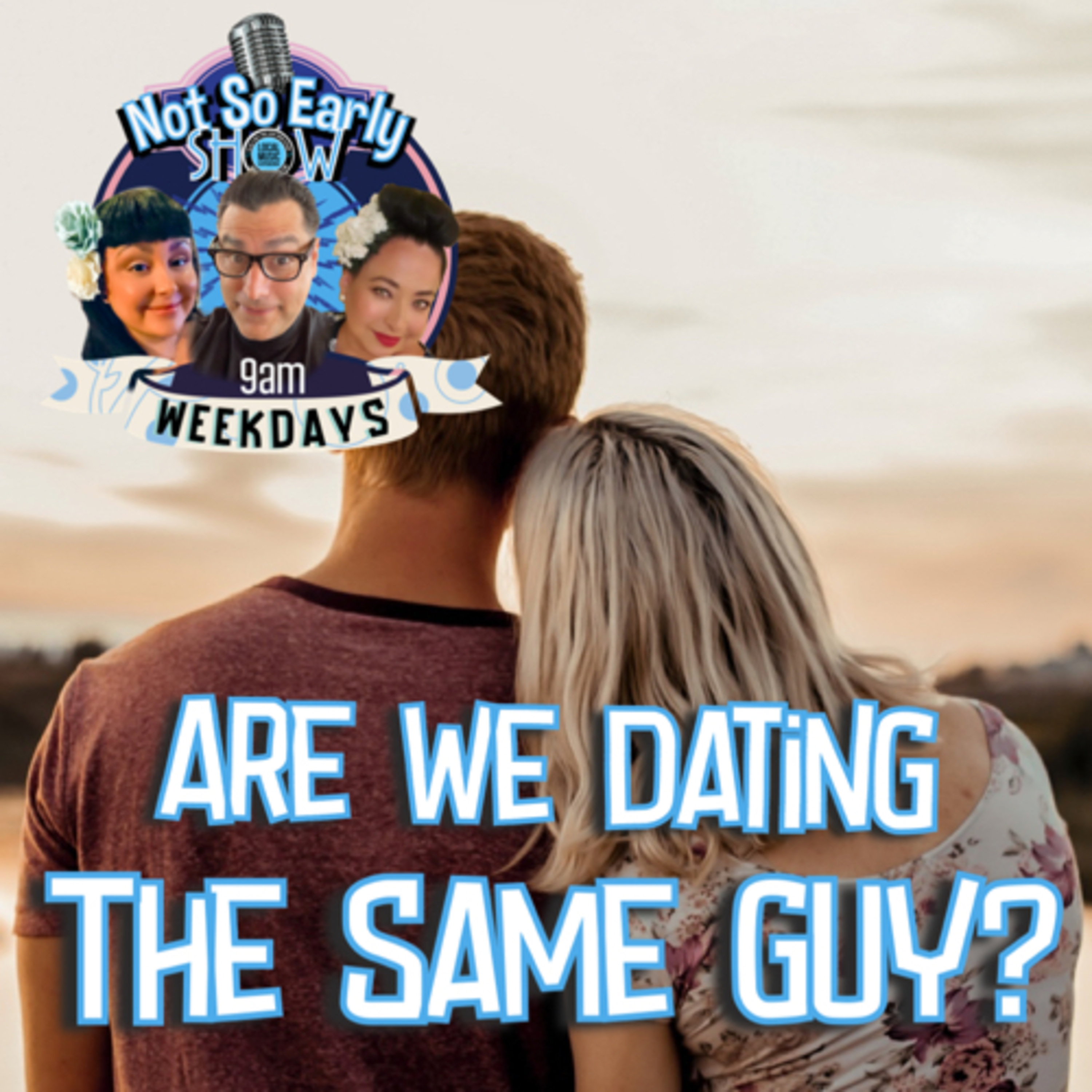Are We Dating The Same Guy episode artwork