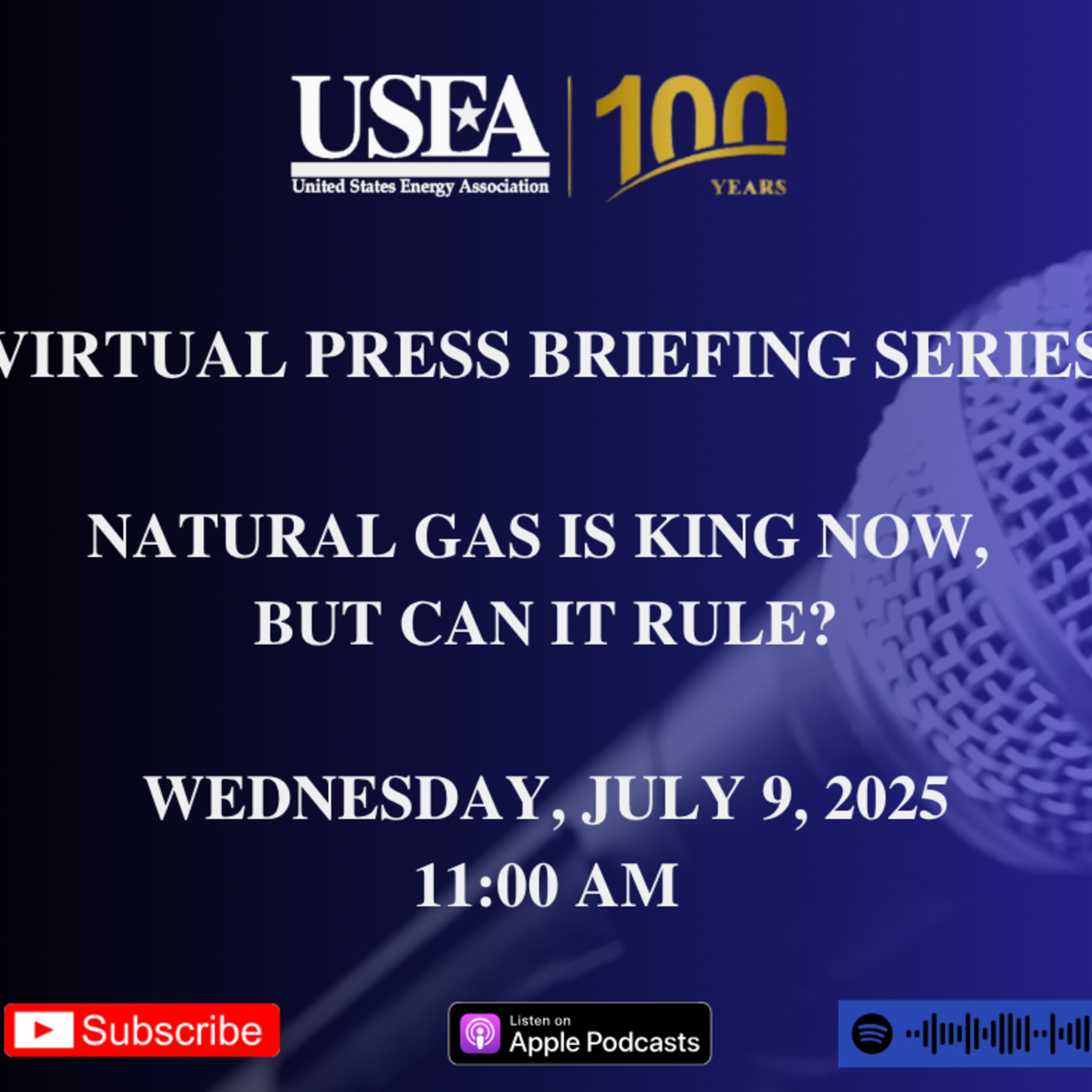 July Virtual Press Briefing: Natural Gas Is King Now, But Can It Rule?