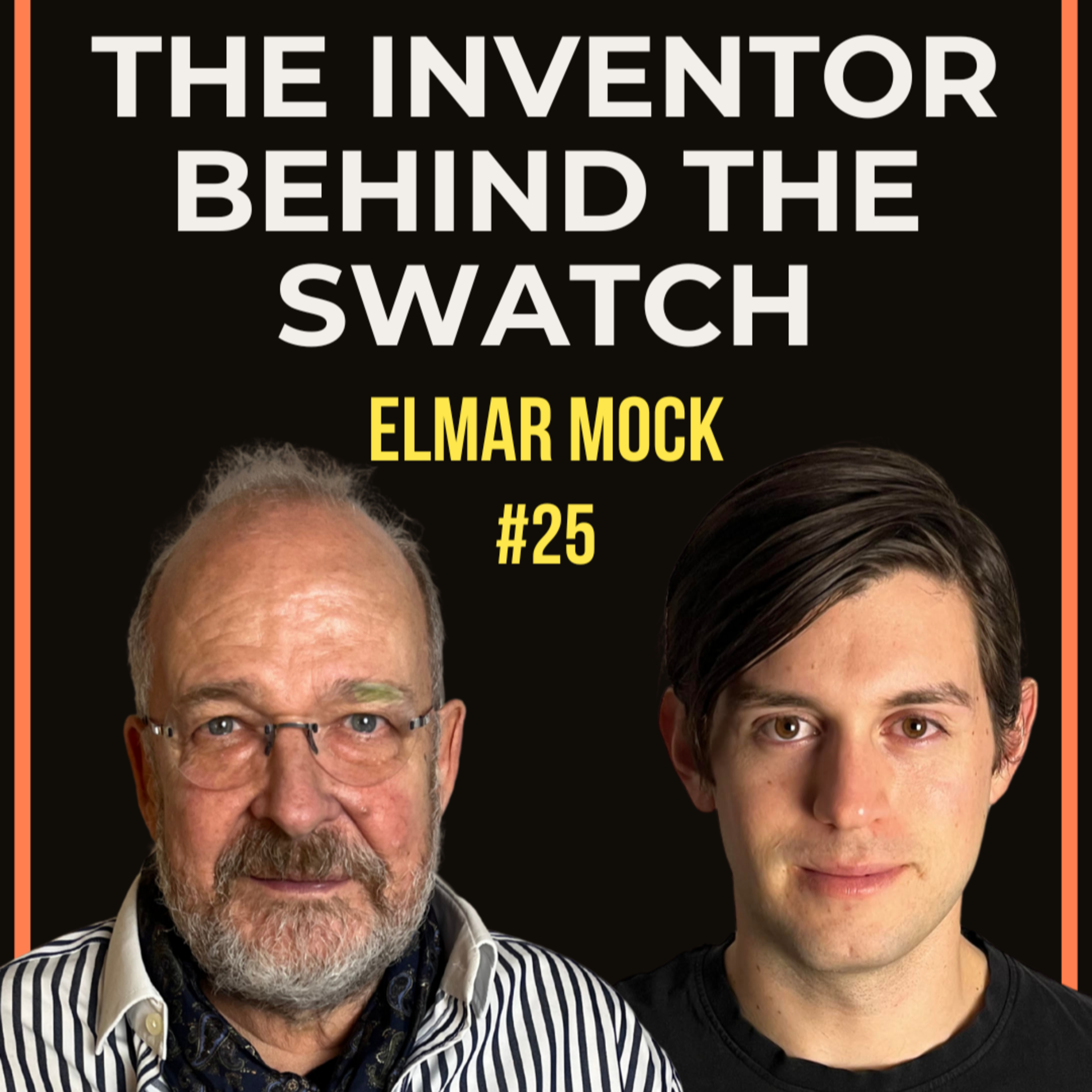 #25 Elmar Mock: The Inventor Behind the Swatch