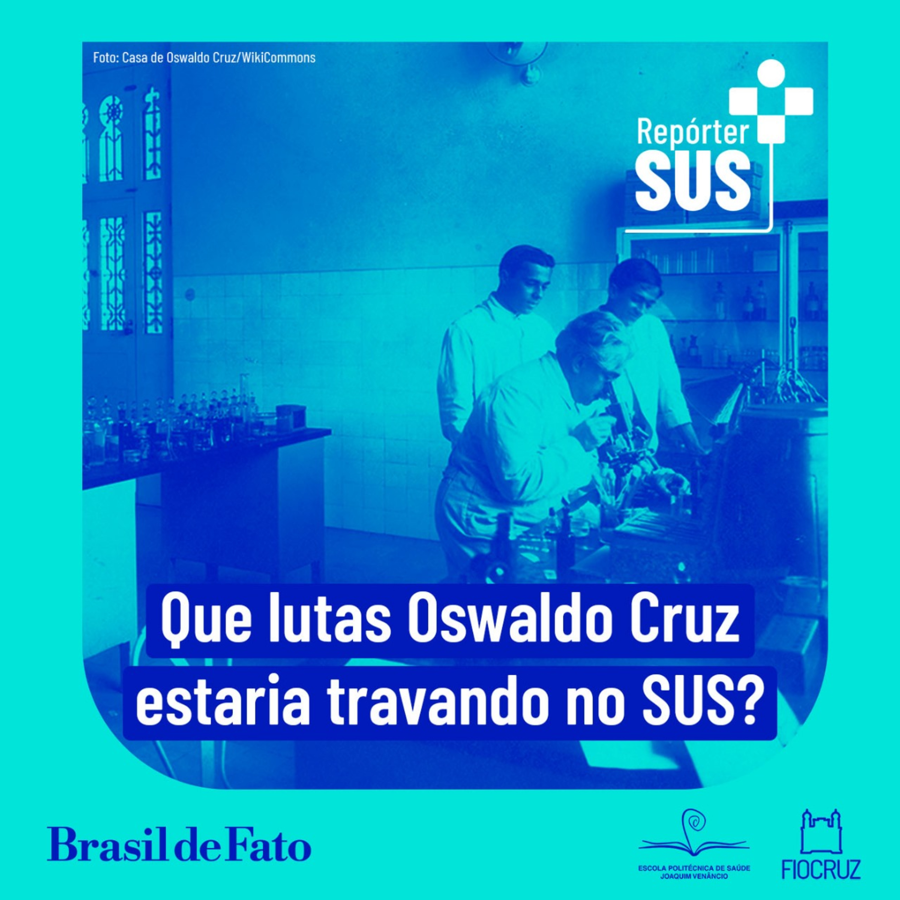 Lutas de Oswaldo Cruz pela saúde pública ecoam no SUS até hoje episode artwork