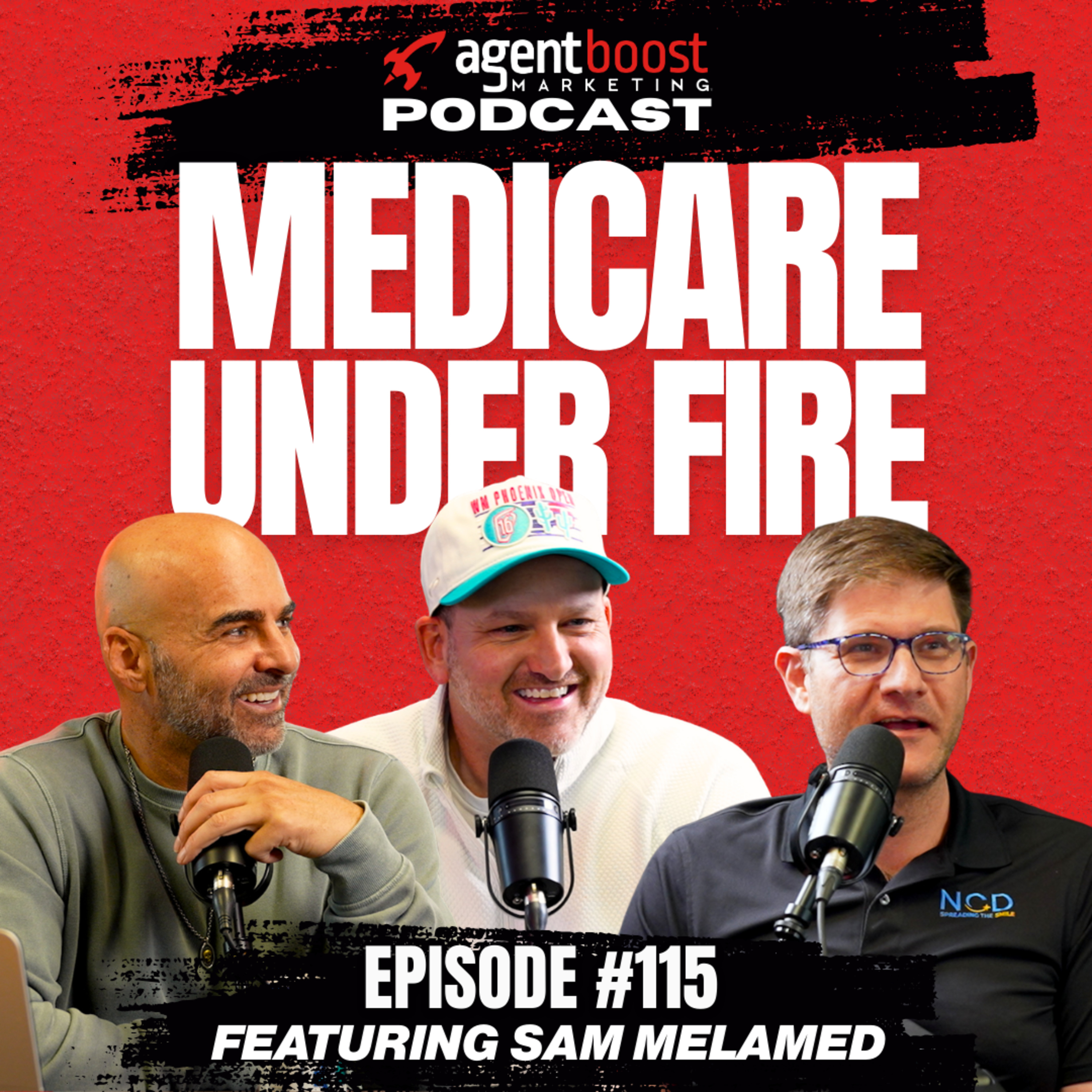 Episode 115: Medicare Under Fire featuring Sam Melamed 