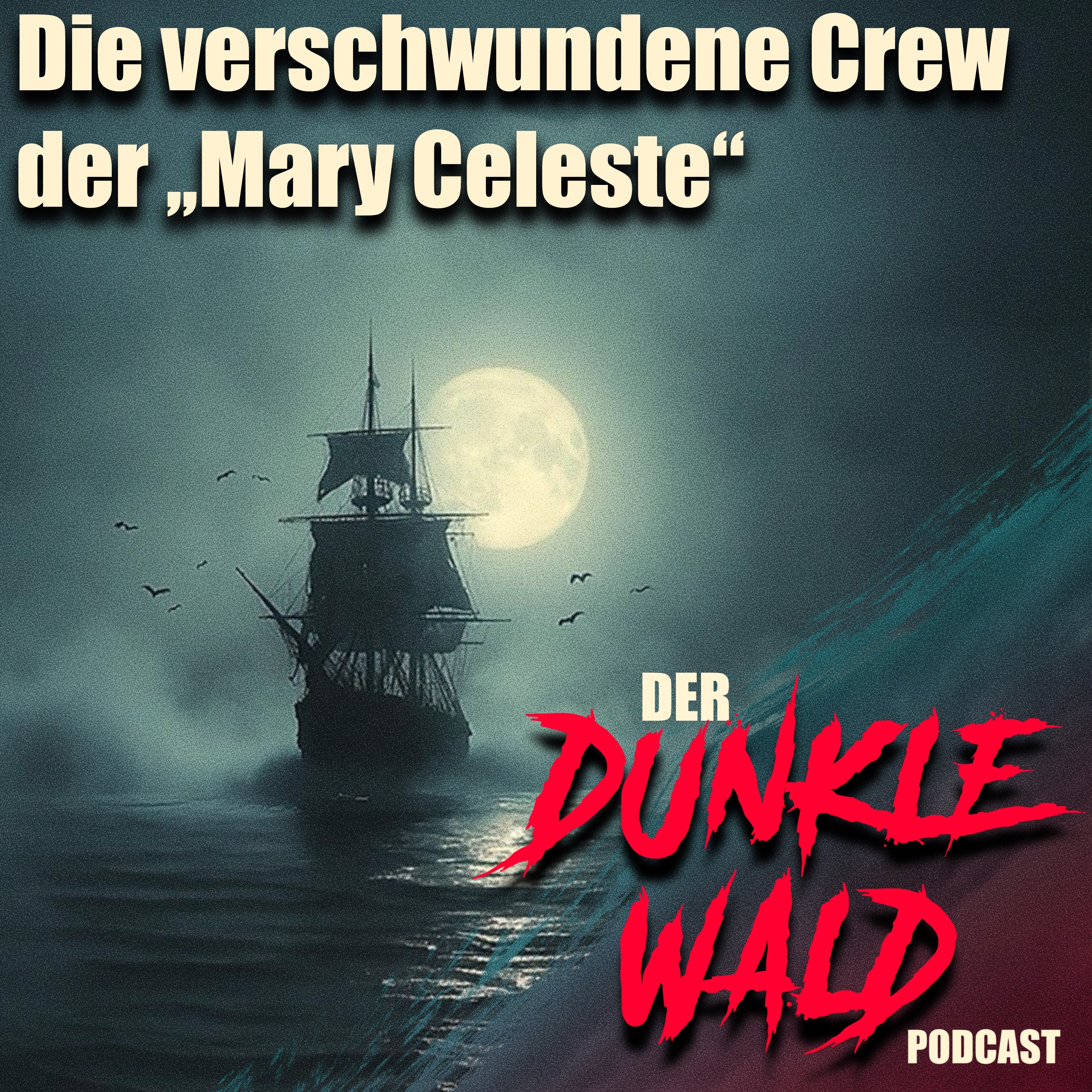 #4: Das Geisterschiff Mary Celeste: Wo ist die Crew geblieben?