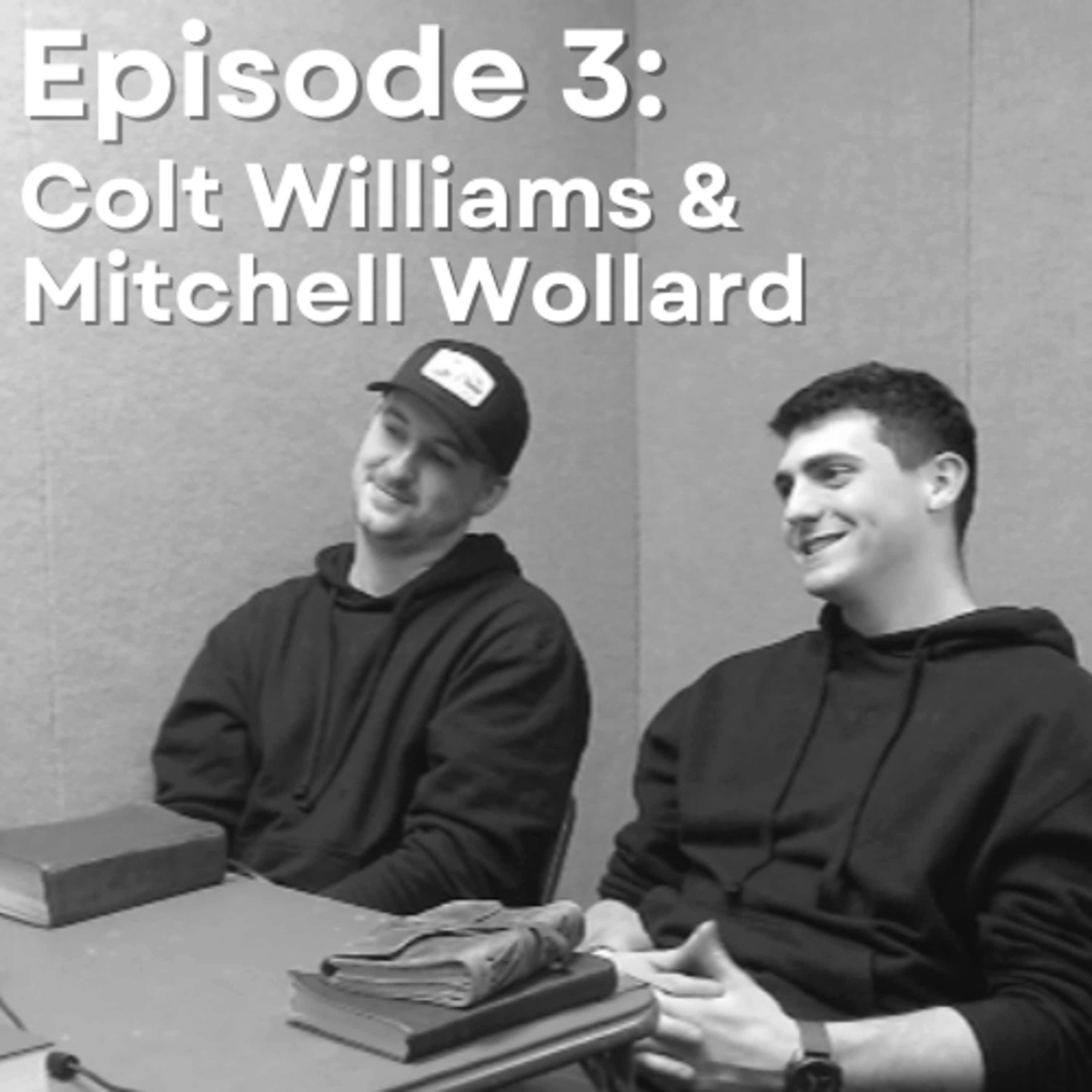 Episode 3 - Colt Williams and Mitchell Wollard episode artwork