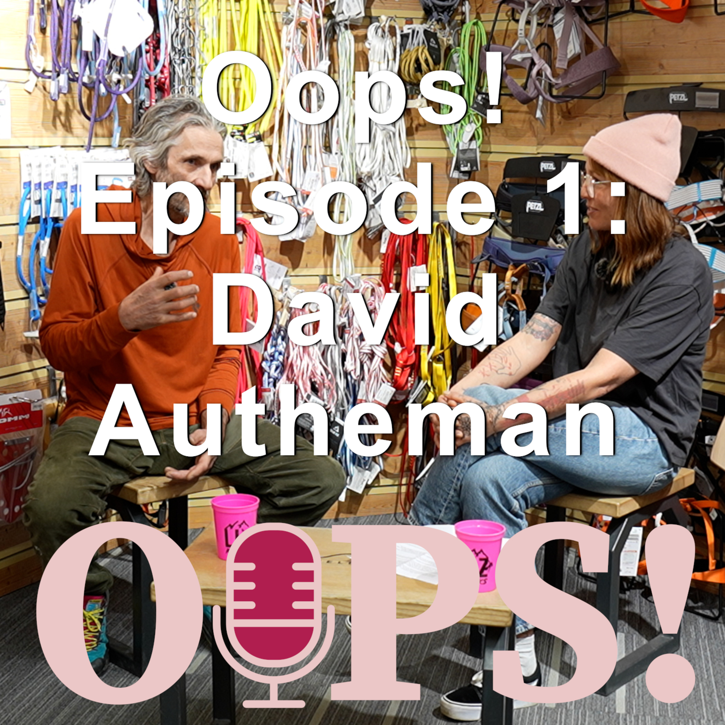 OOPS ! Episode 1 David Autheman Podcast montagne alpinisme aventure expedition ski JULIE BENKER episode artwork