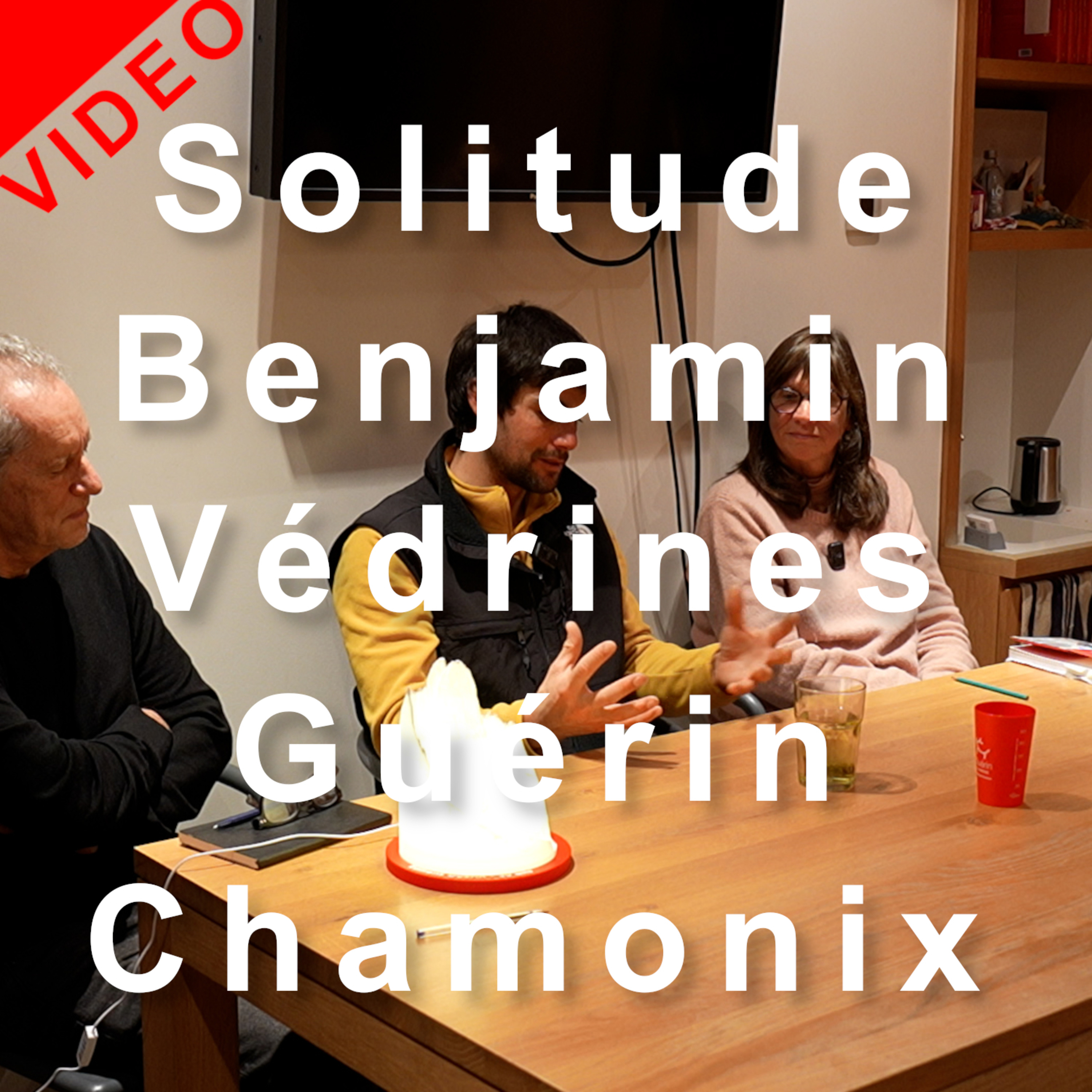 VIDEO Solitude Benjamin Védrines Editions Paulsen Guérin Chamonix livre littérature culture alpinisme