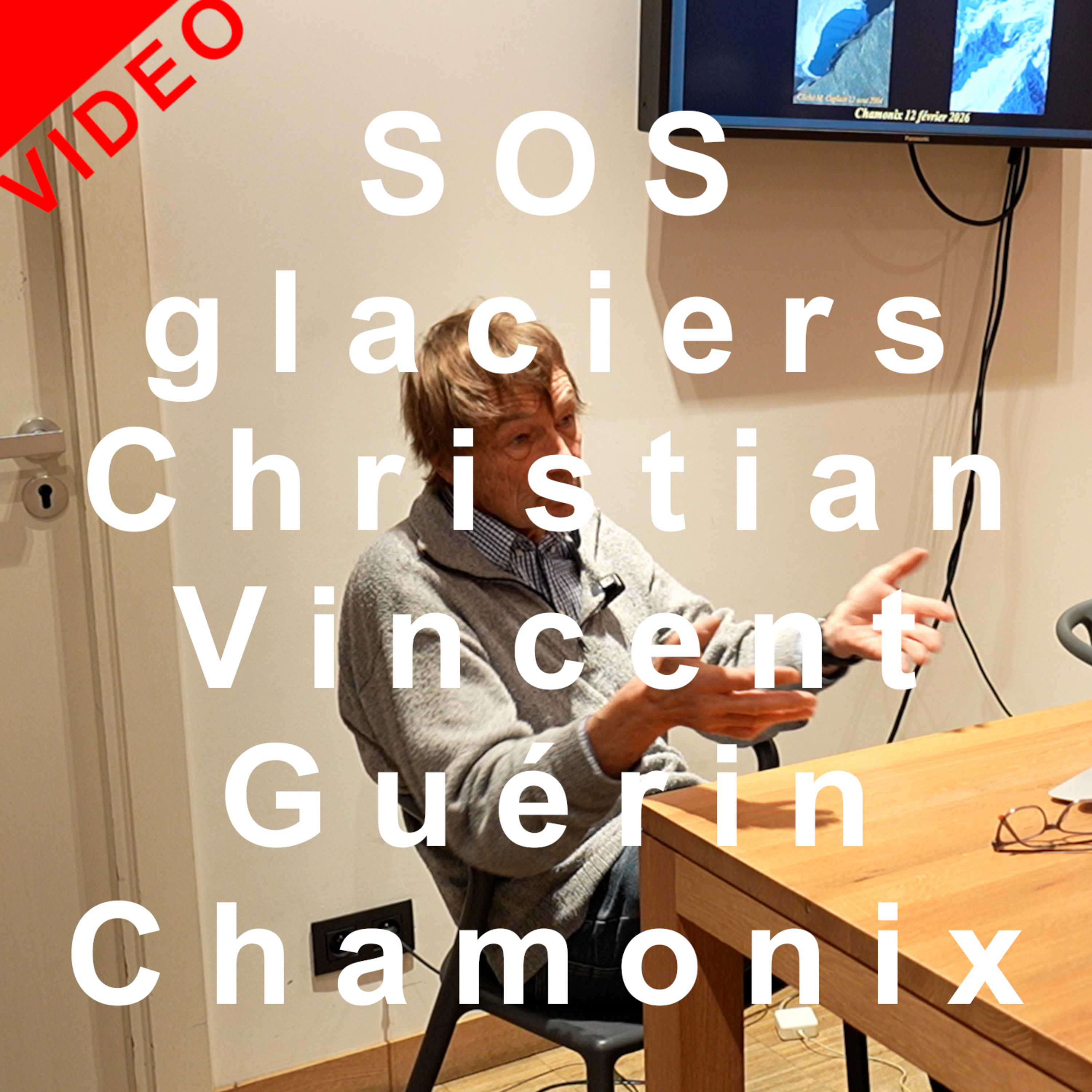 VIDEO SOS Glaciers Christian Vincent Editions Paulsen Guérin Chamonix-Mont-Blanc littérature environnement