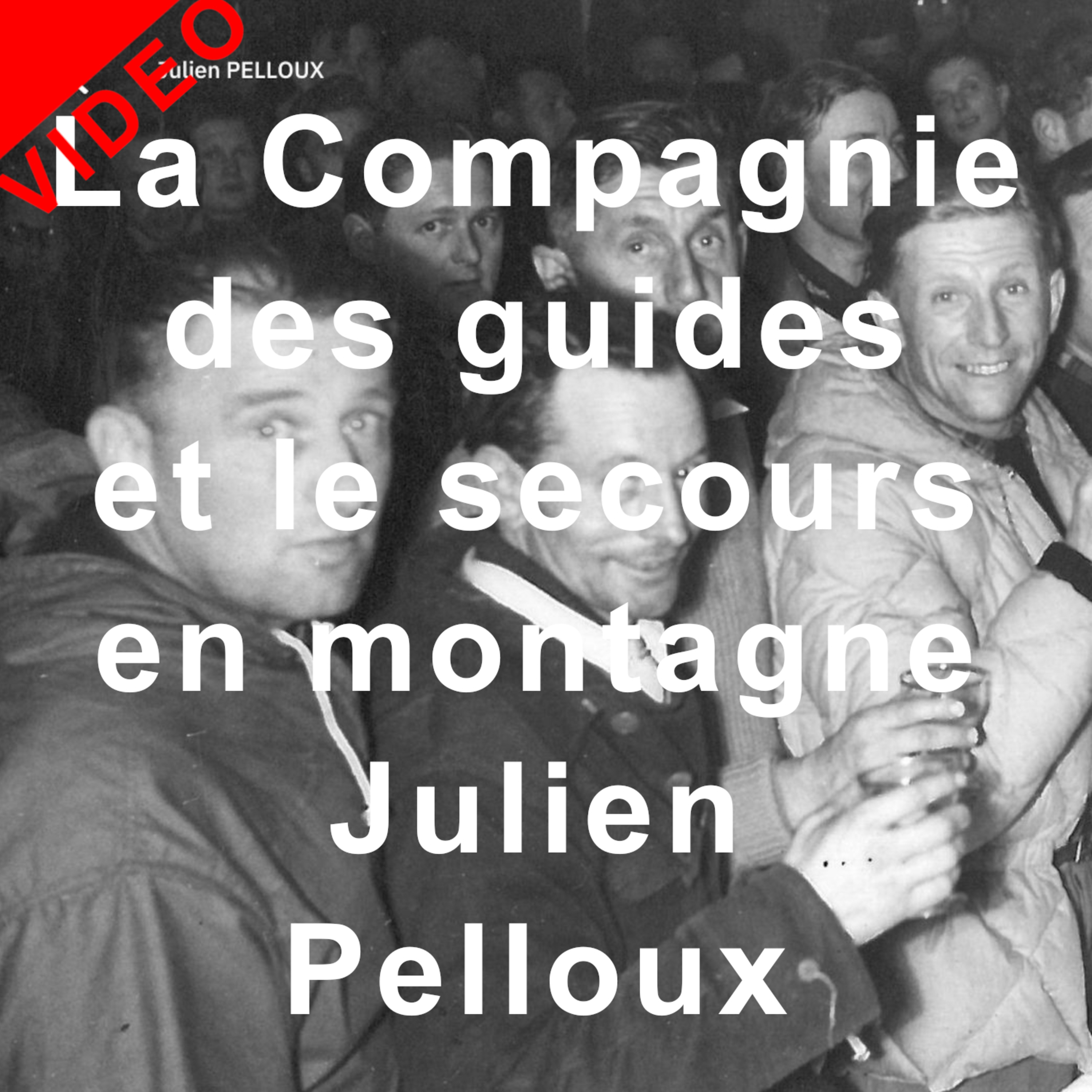 VIDEO La Compagnie des Guides et le secours en montagne Conférence Saint-Gervais culture histoire
