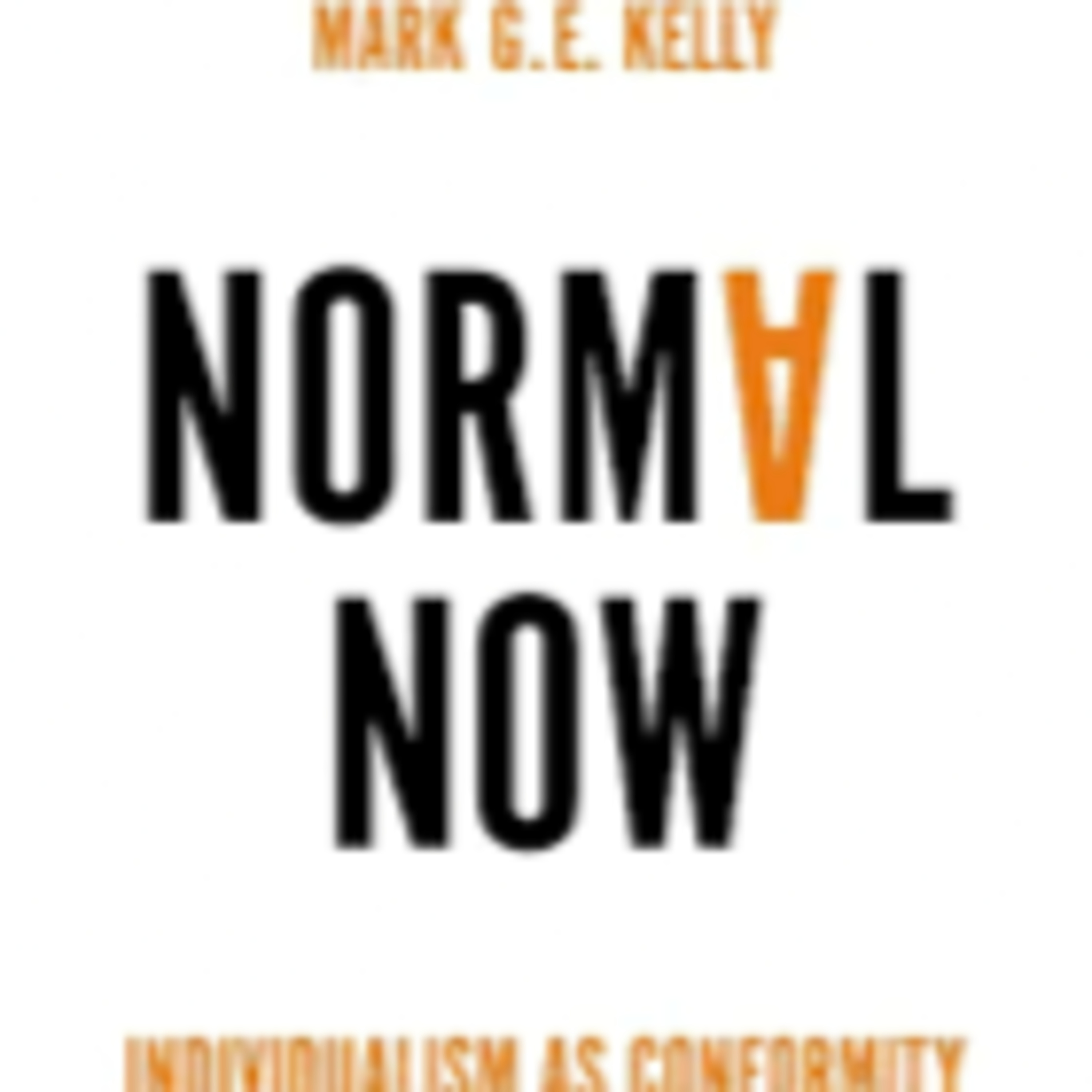 Episode 1 Normal Now with Mark G. E. Kelly episode artwork