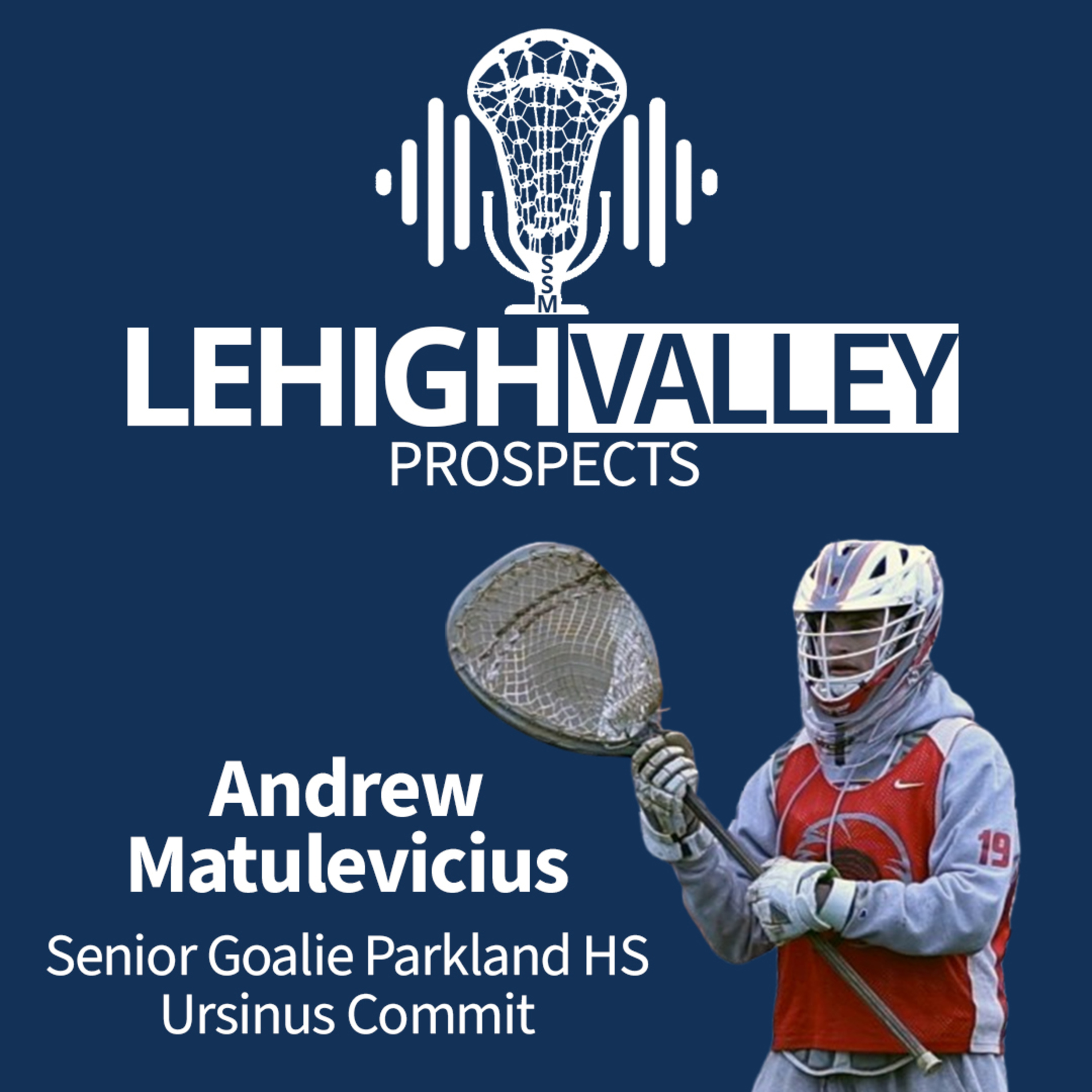 Ep. 1: Andrew Matuvlevicius - Parkland Goalie and Ursinus Commit episode artwork